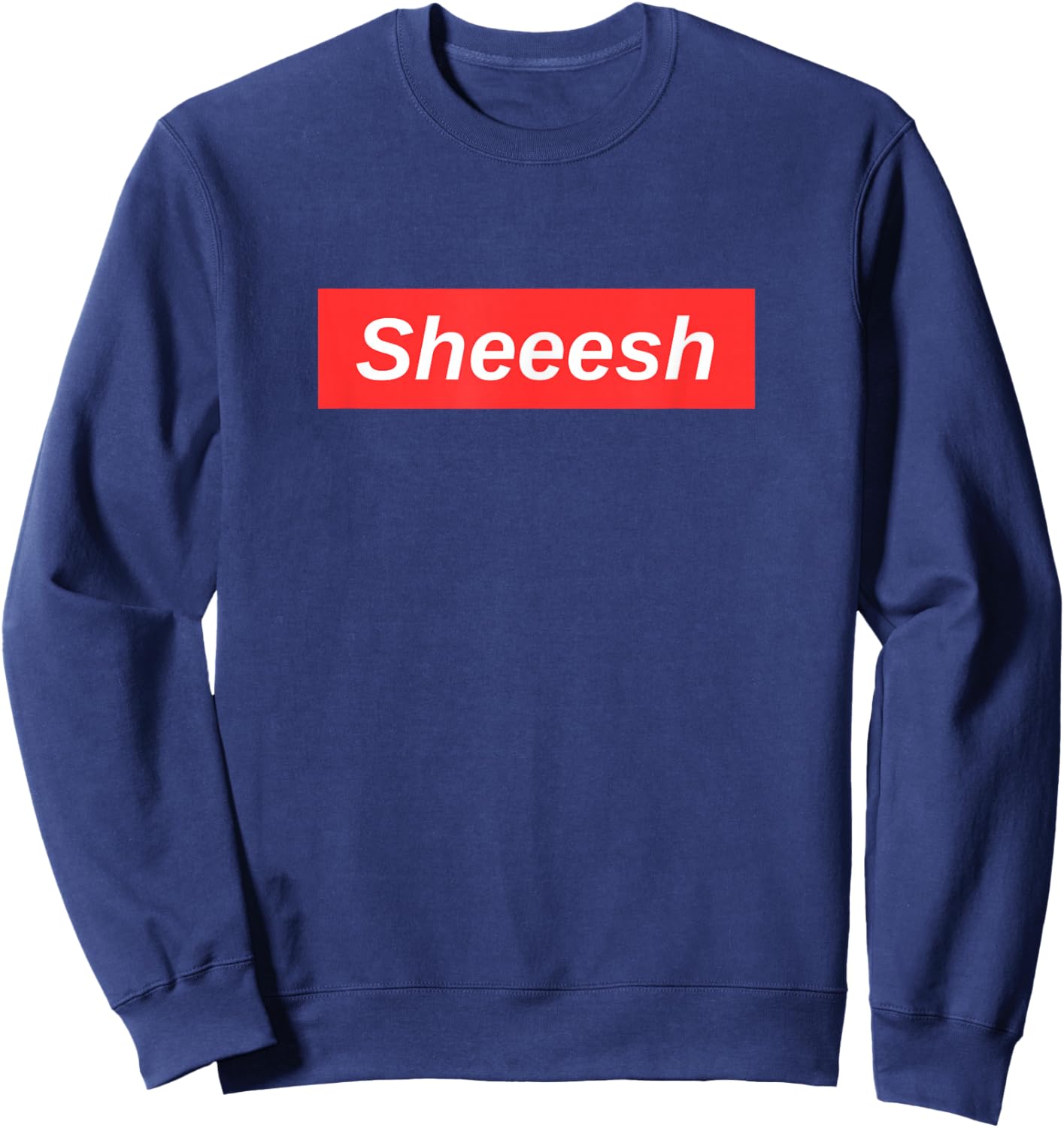 Sheesh Meme Sweatshirt - Sweatshirt | Navy