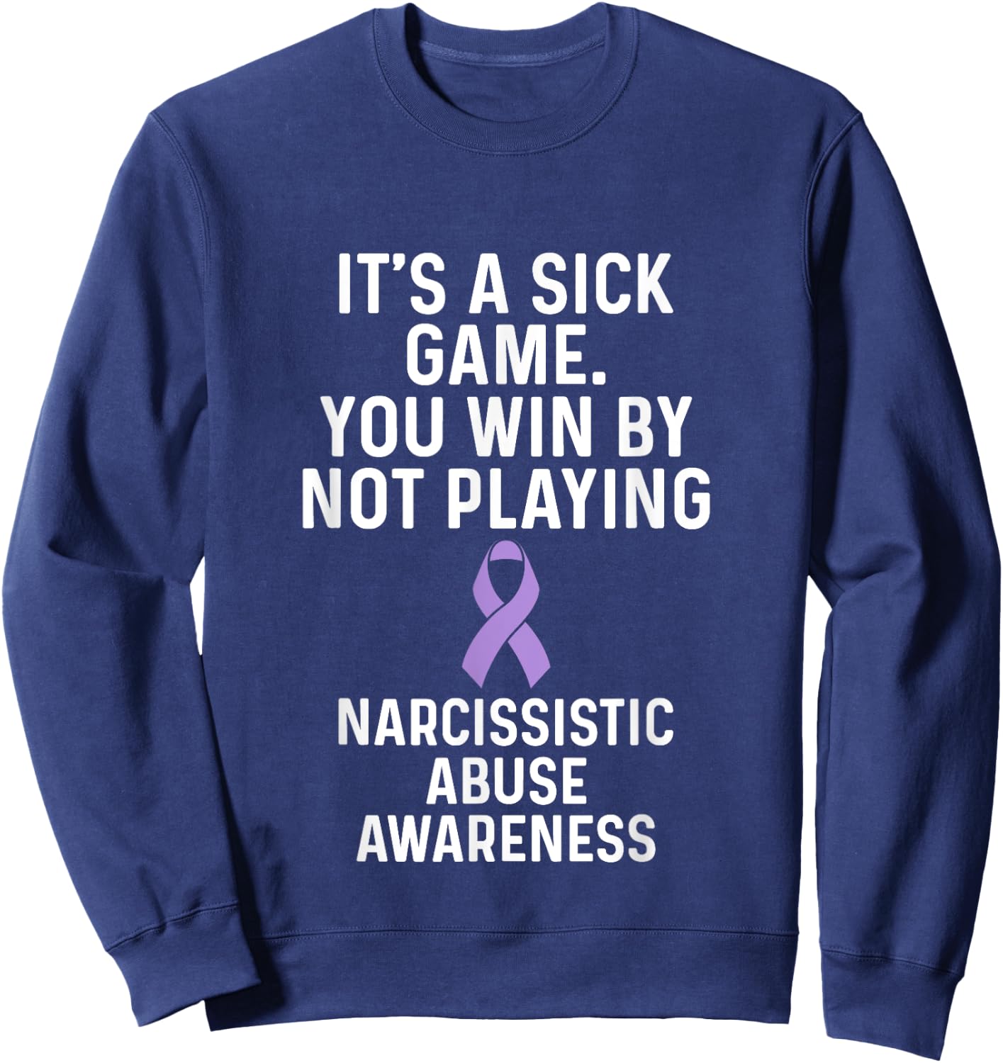 World Narcissistic Abuse Awareness Win Playing Survivor Sweatshirt - Sweatshirt | Navy