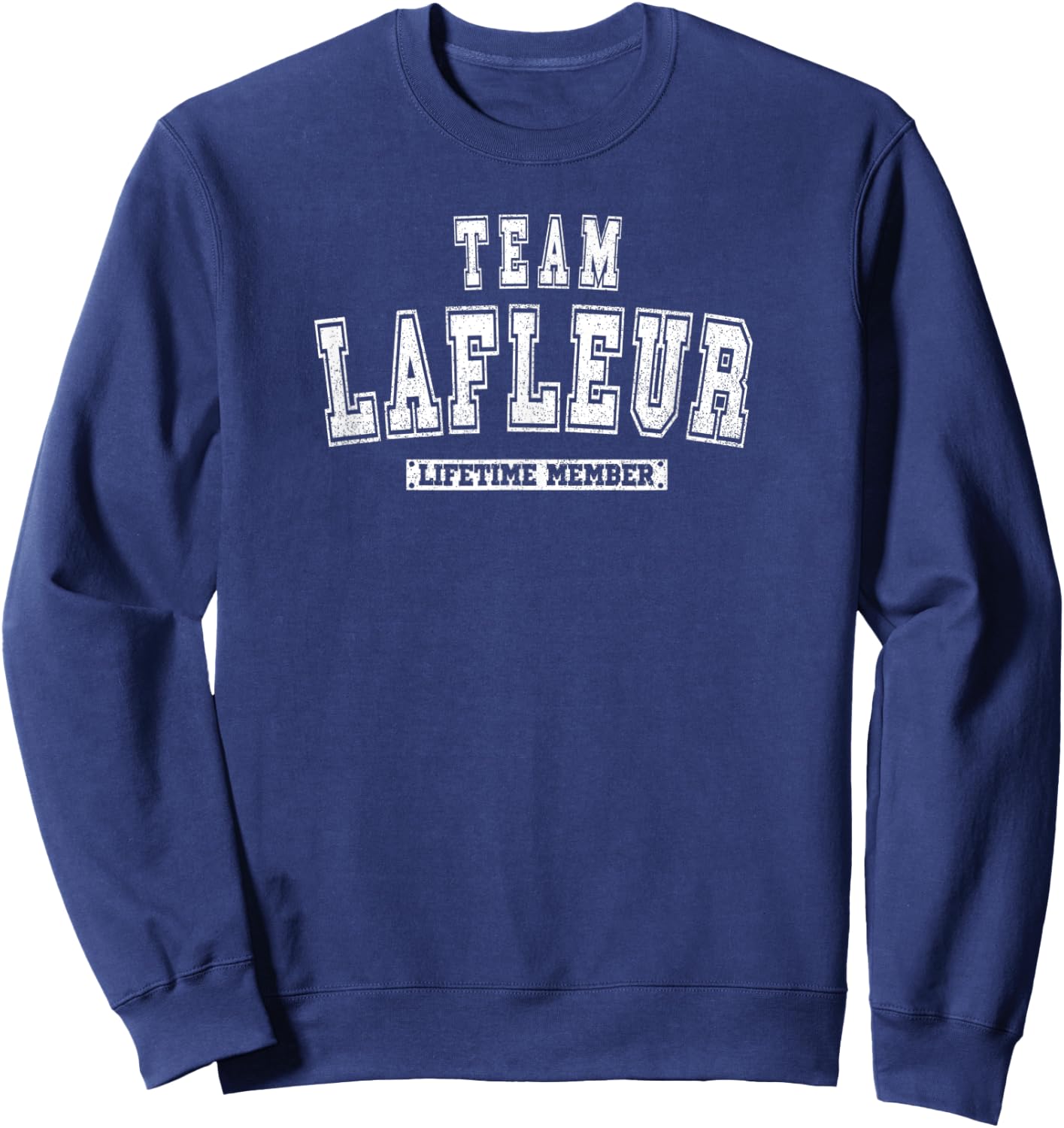 Team LAFLEUR Lifetime Member Family Last Name Sweatshirt - Sweatshirt | Navy
