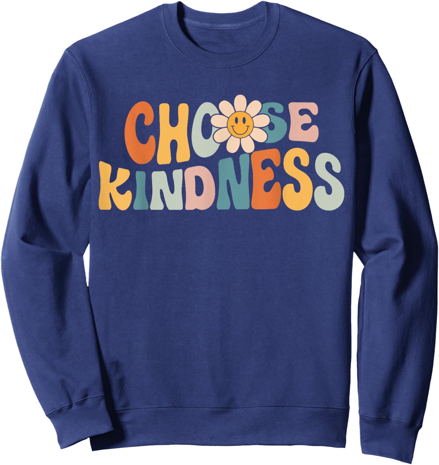 Choose Kindness - Retro Groovy Daisy Be Kind Inspirational Sweatshirt - Sweatshirt | Navy