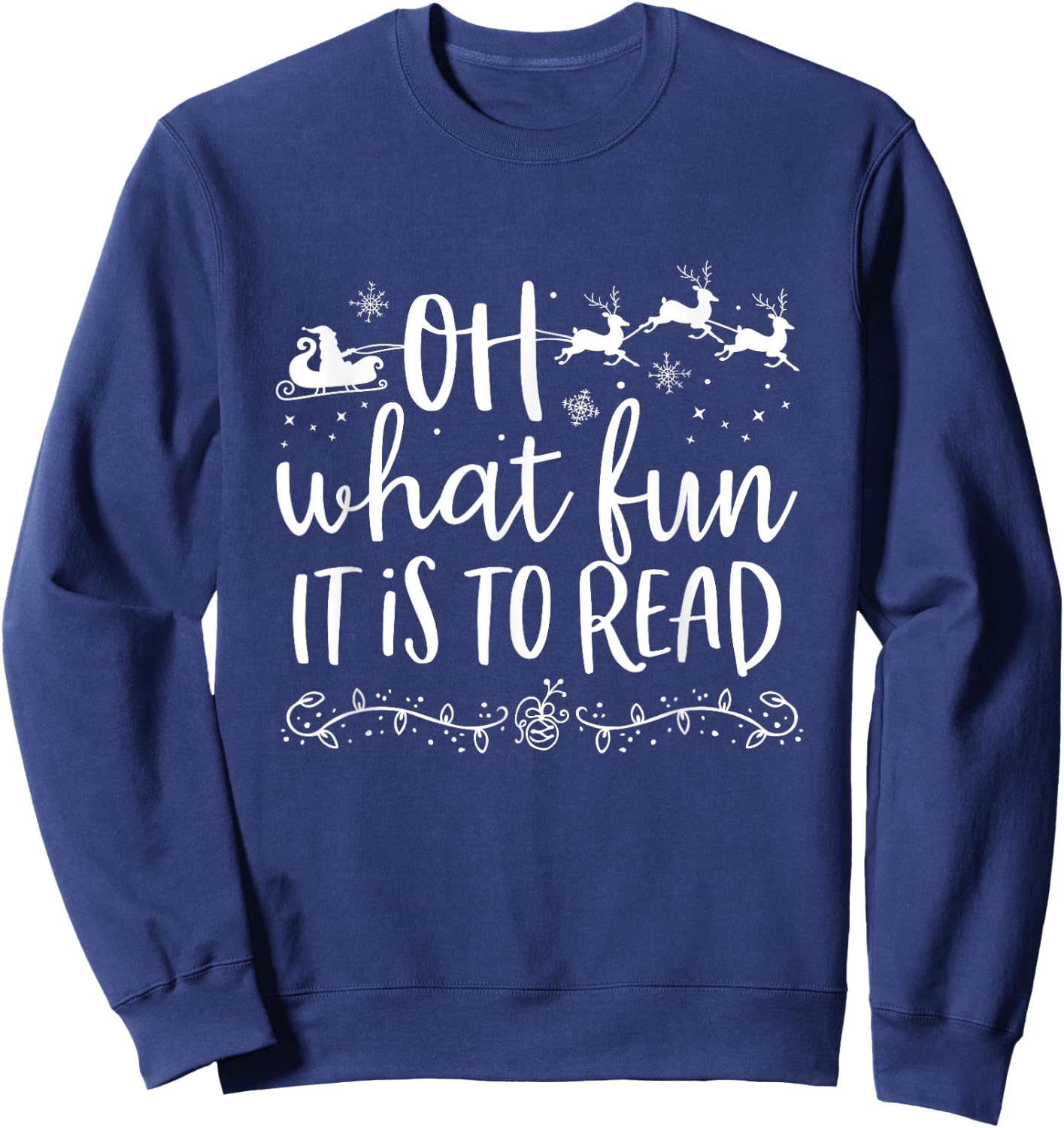 Oh What Fun It Is To Read Librarian Christmas Book Lover Sweatshirt - Sweatshirt | Navy