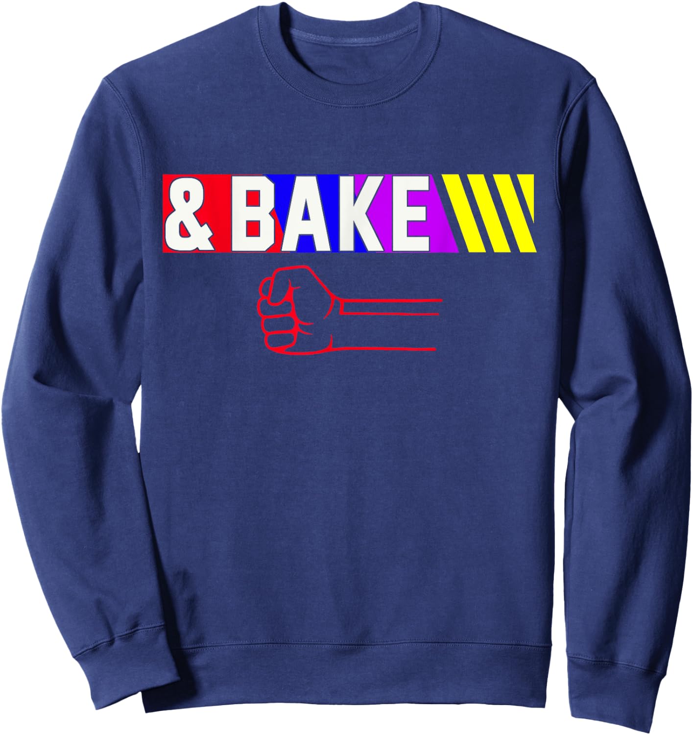 Shake And Bake Funny Family Matching Lover Dad Daughter Son Sweatshirt - Sweatshirt | Navy