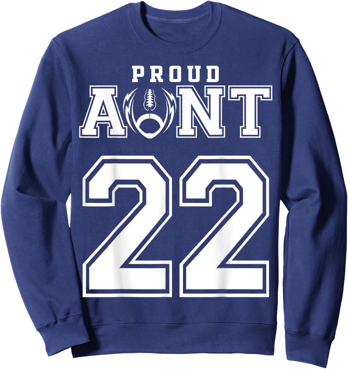 Custom Proud Football Aunt Number 22 Personalized Sweatshirt - Sweatshirt | Navy