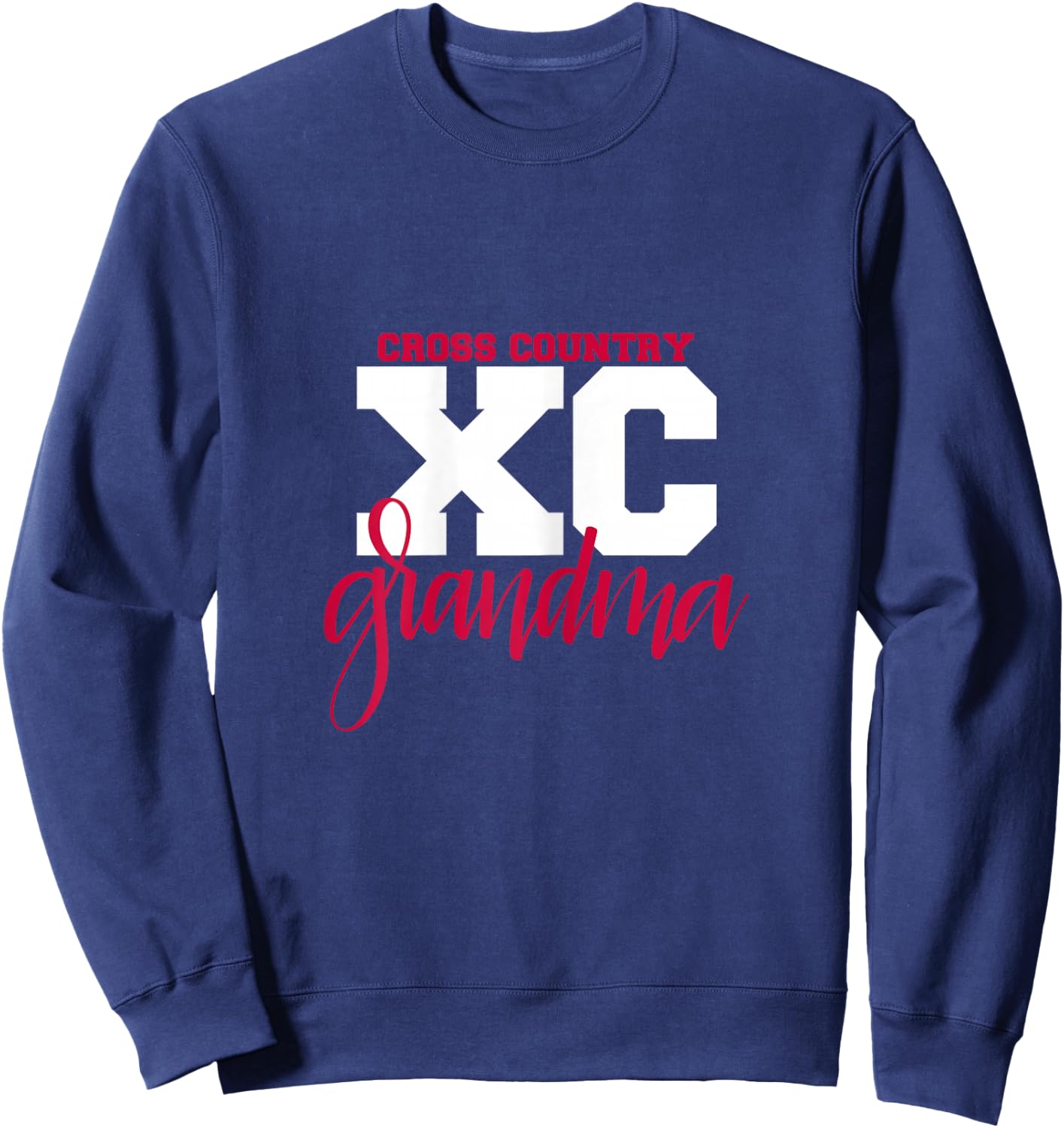 Cross Country XC Grandma - Hand Lettered Gift Grandma Sweatshirt - Sweatshirt | Navy