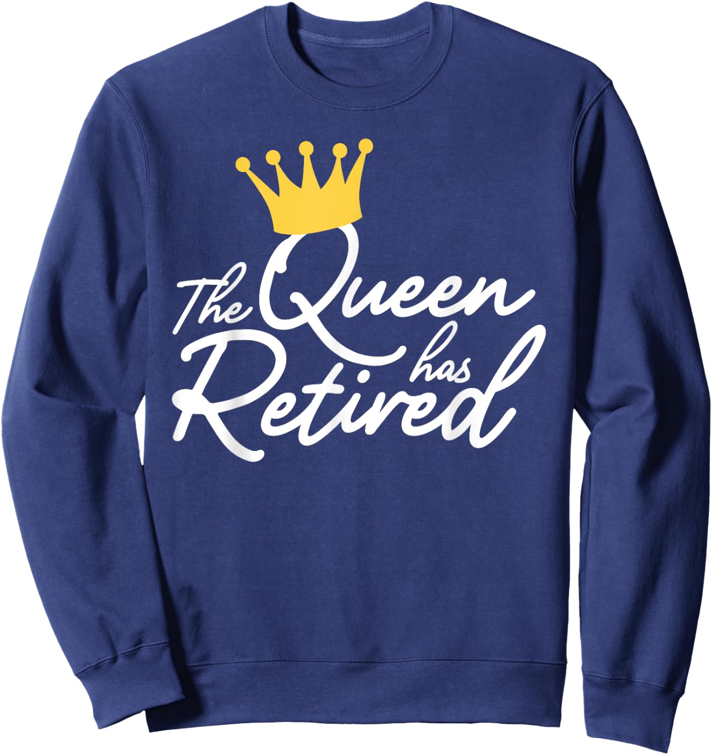 Cool Retirement Art Mom Retiring Retiree Lovers Small Sweatshirt - Sweatshirt | Navy