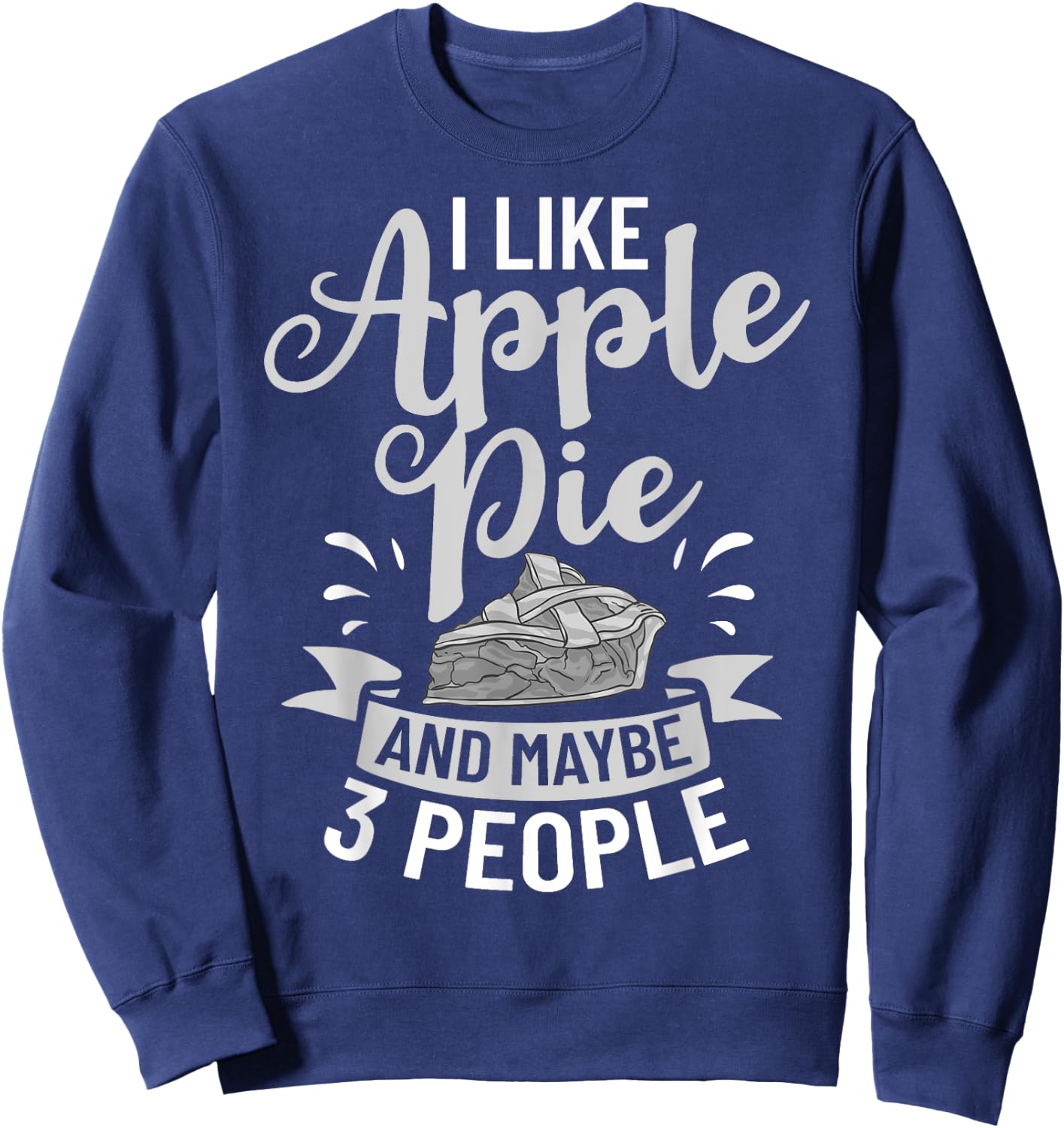 Apple Pie Recipe Filling Baking Vegan American Pies Sweatshirt - Sweatshirt | Navy