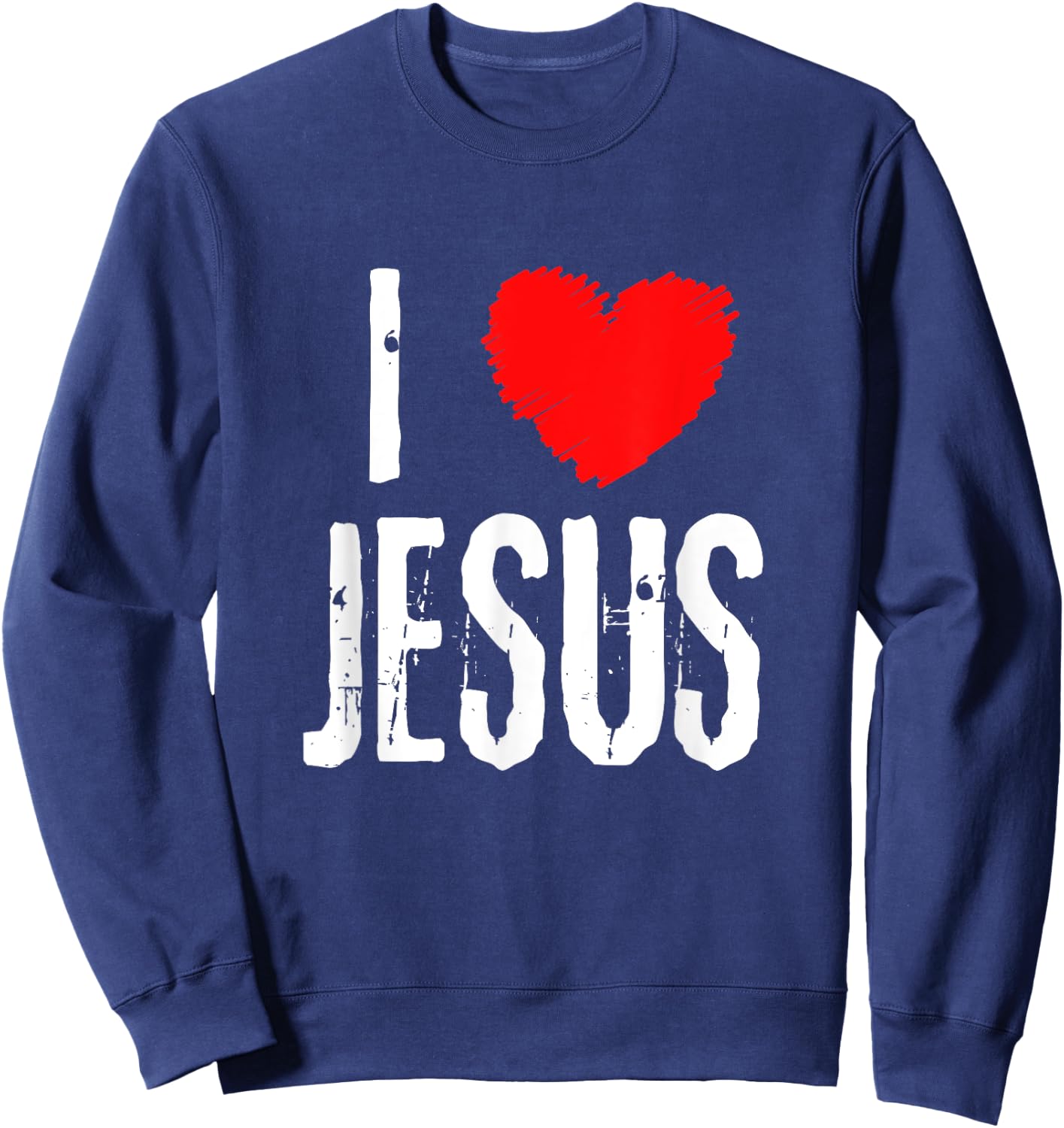 Vintage Grunge I Love JESUS typography, Christian Sweatshirt - Sweatshirt | Navy
