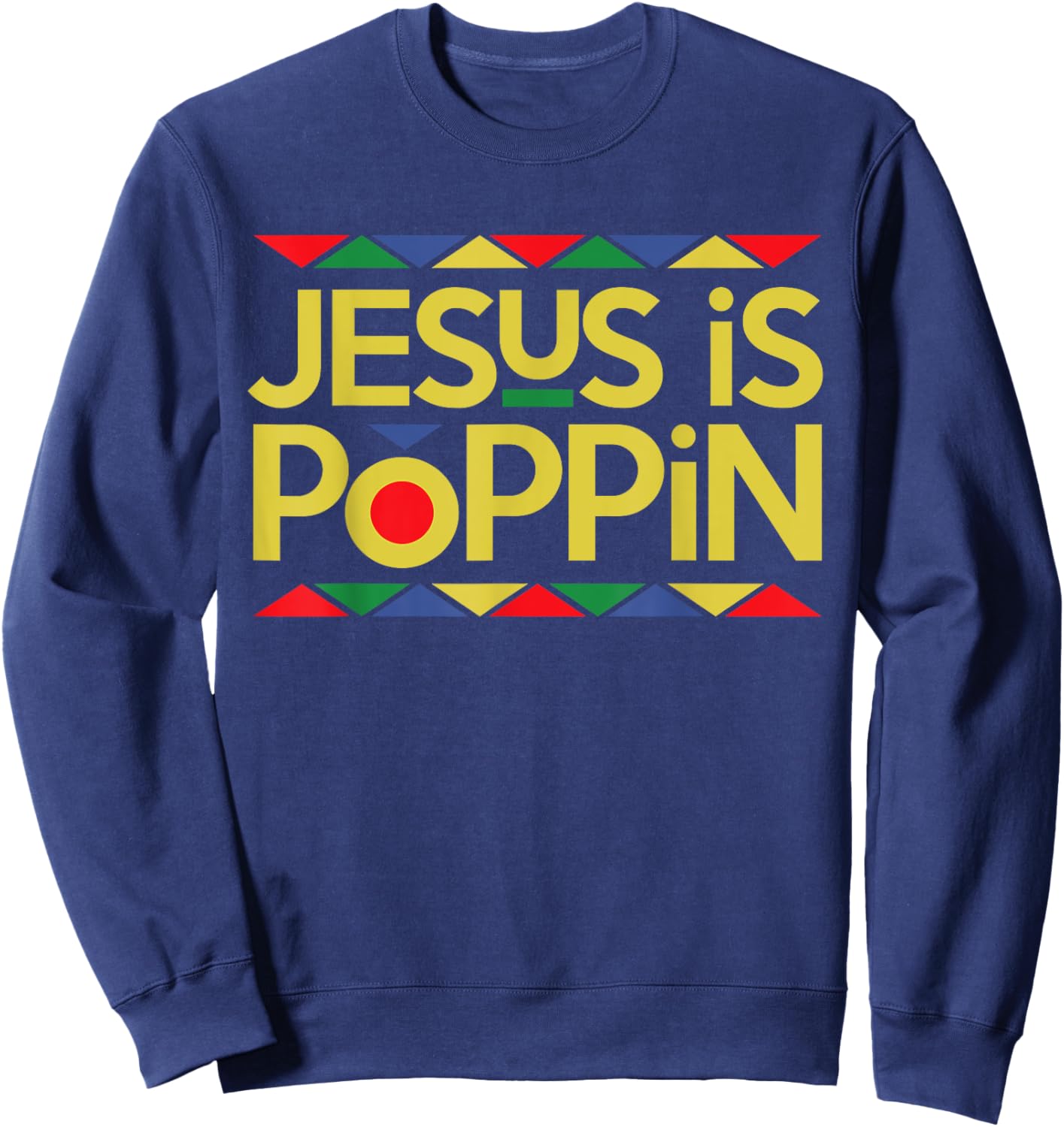 Jesus is Poppin Sweatshirt - Sweatshirt | Navy