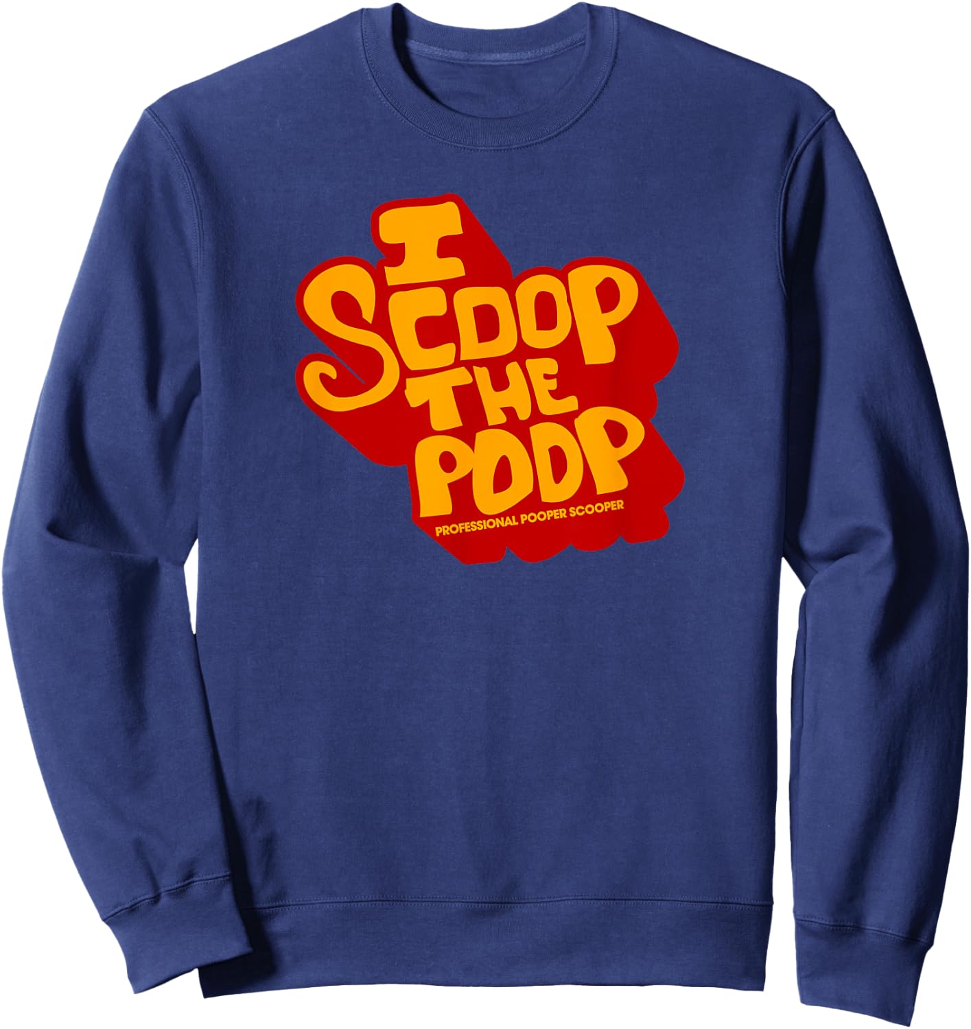 Funny Pooper Scooper Professional Job Dog Poop Men Sweatshirt - Sweatshirt | Navy