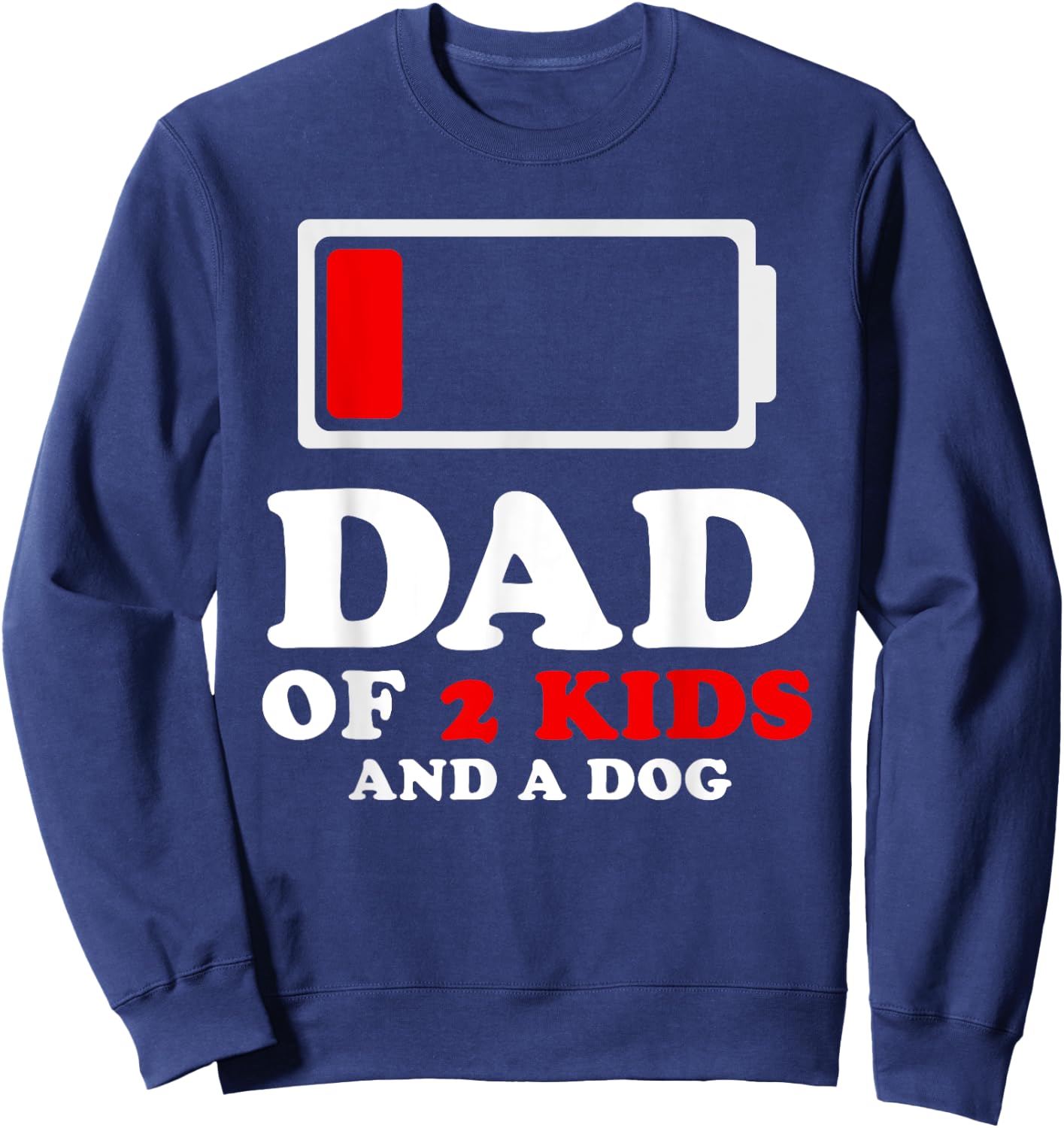 Dad of 2 Kids and a Dog Gifts From Son Fathers Day Christmas Sweatshirt - Sweatshirt | Navy