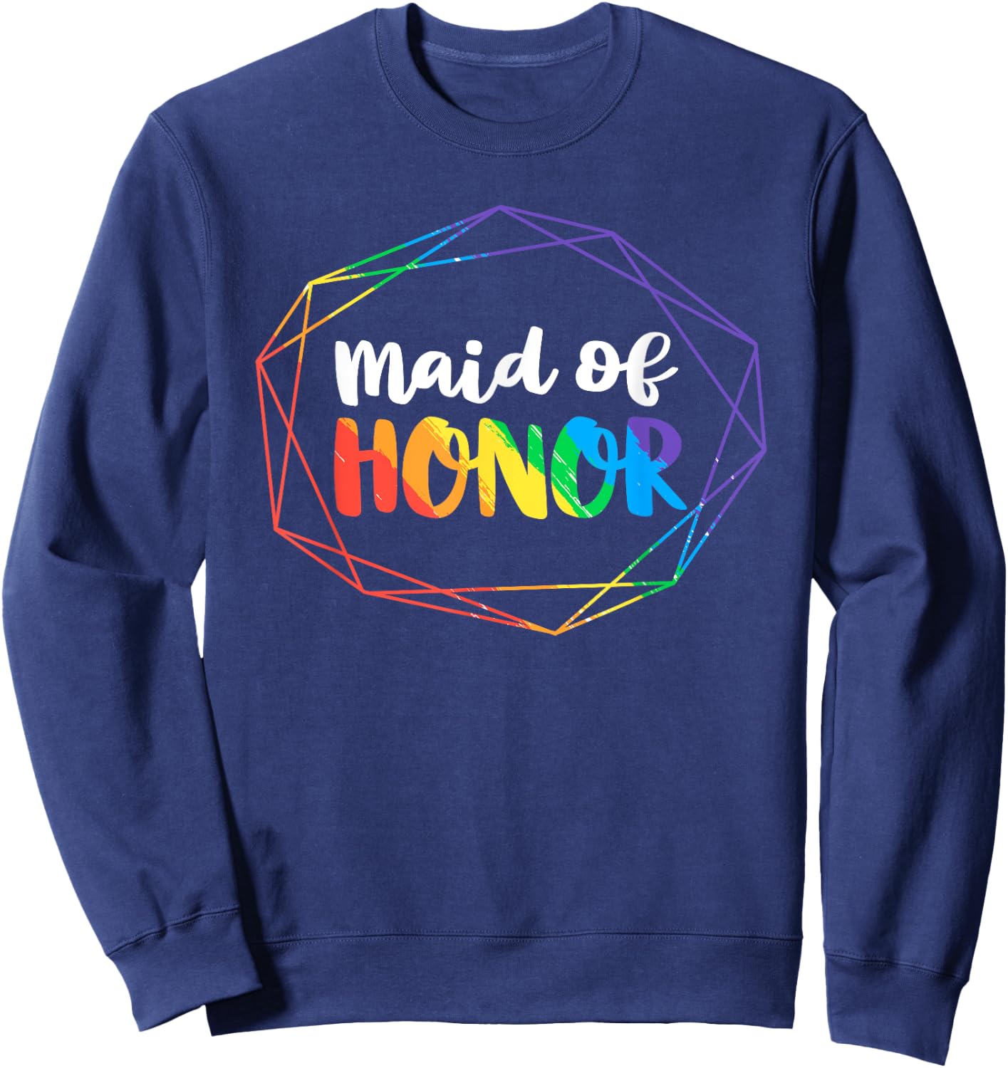 Maid of Honor Lesbian Bachelorette Party Diamond Wedding Sweatshirt - Sweatshirt | Navy