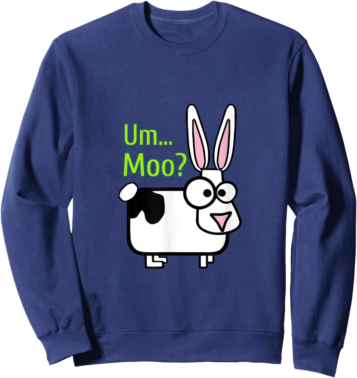 Funny Cow Bunny Um Moo Silly Apparel Sweatshirt - Sweatshirt | Navy