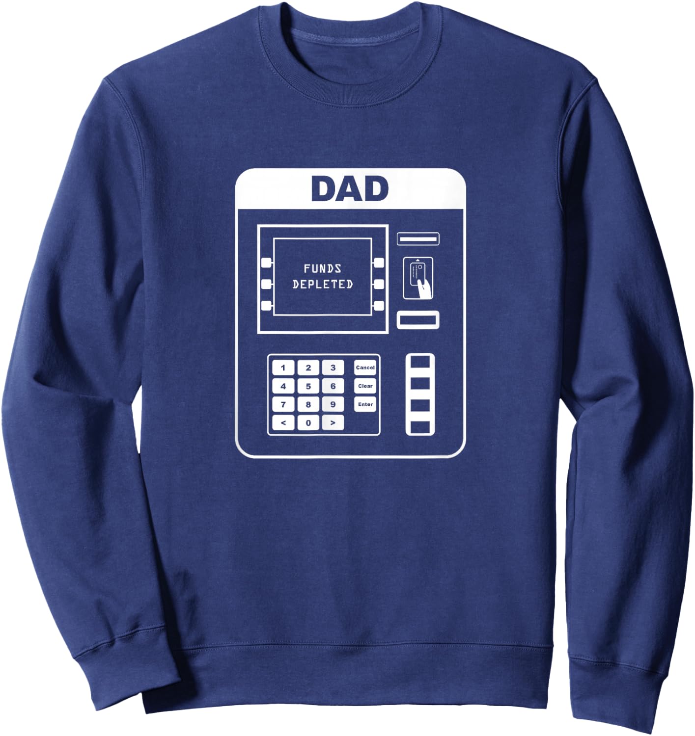 Dad - ATM - Shirt Father's Gift Sweatshirt - Sweatshirt | Navy