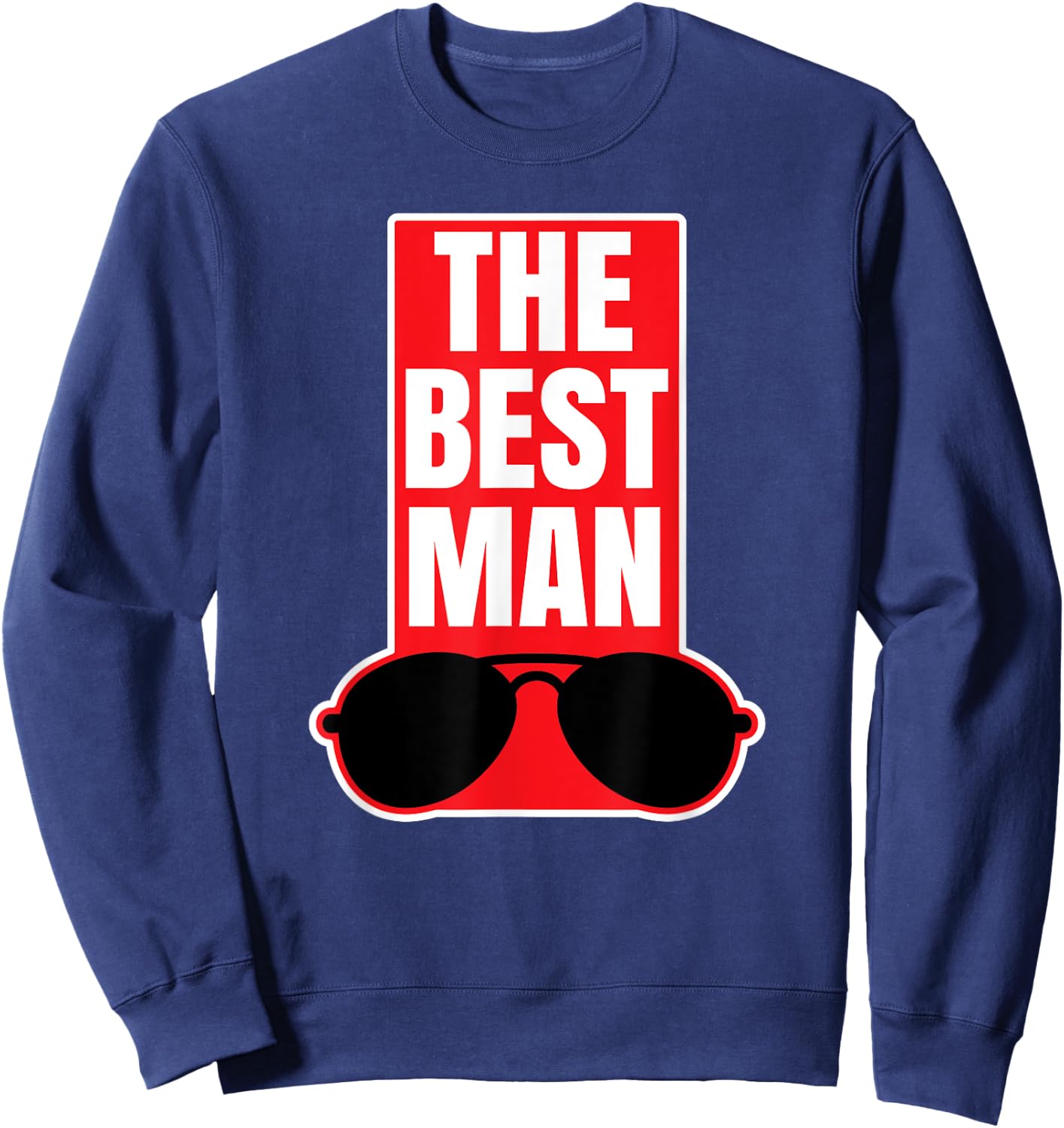 Best Man Cool Wedding Party Gift Groom Shirt Sweatshirt - Sweatshirt | Navy
