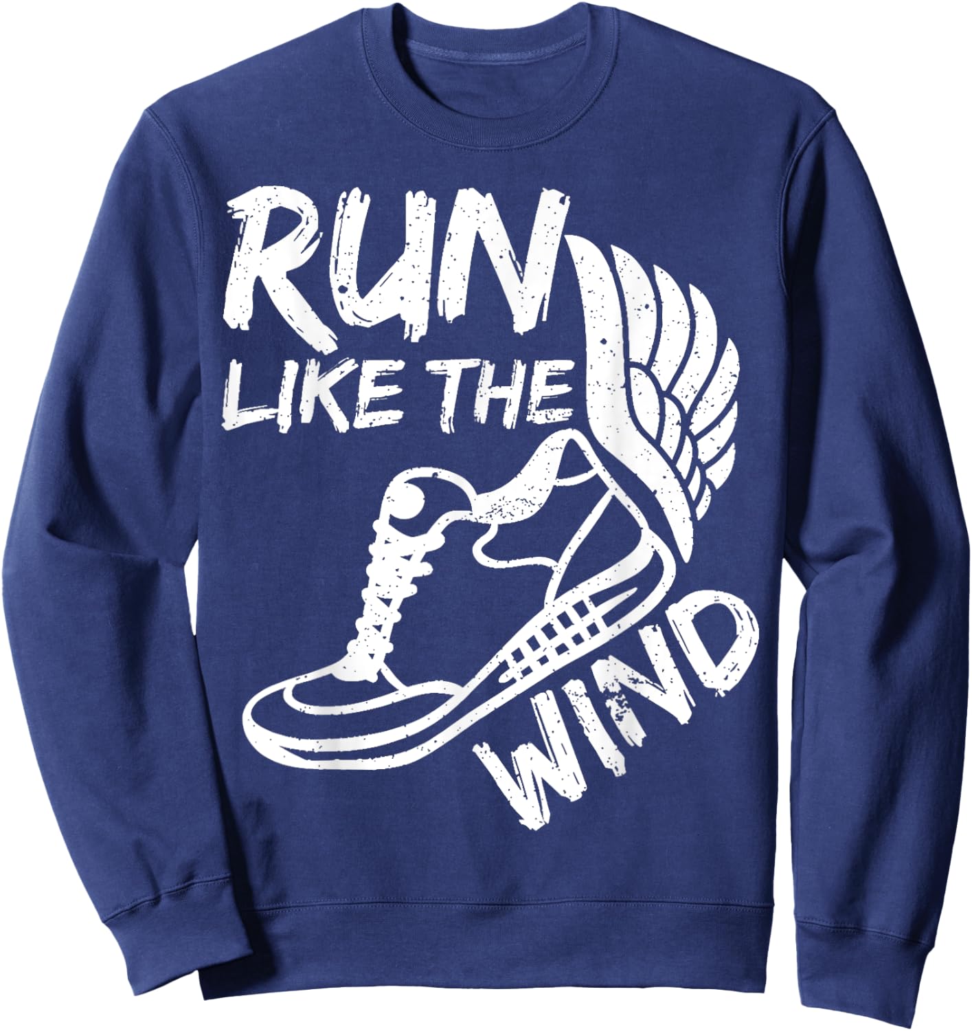 Run Like The_Wind Sport Funny Active Runner Gift Sweatshirt - Sweatshirt | Navy