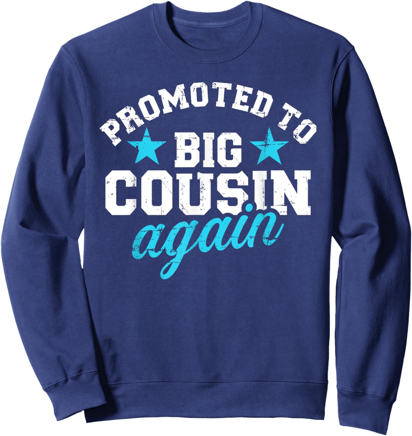 Promoted to big cousin again Sweatshirt - Sweatshirt | Navy