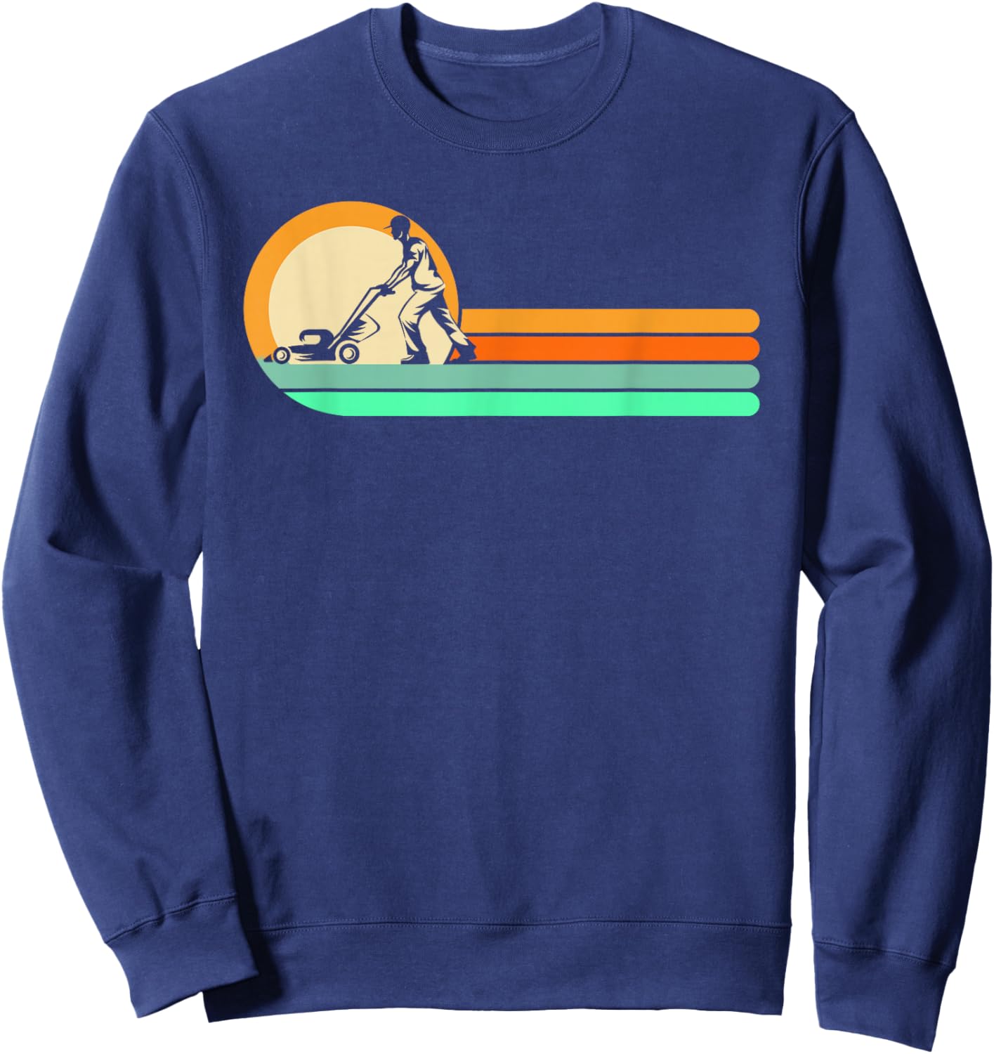 Funny Lawn Mowing - Lawn Mower Shirt Sweatshirt - Sweatshirt | Navy
