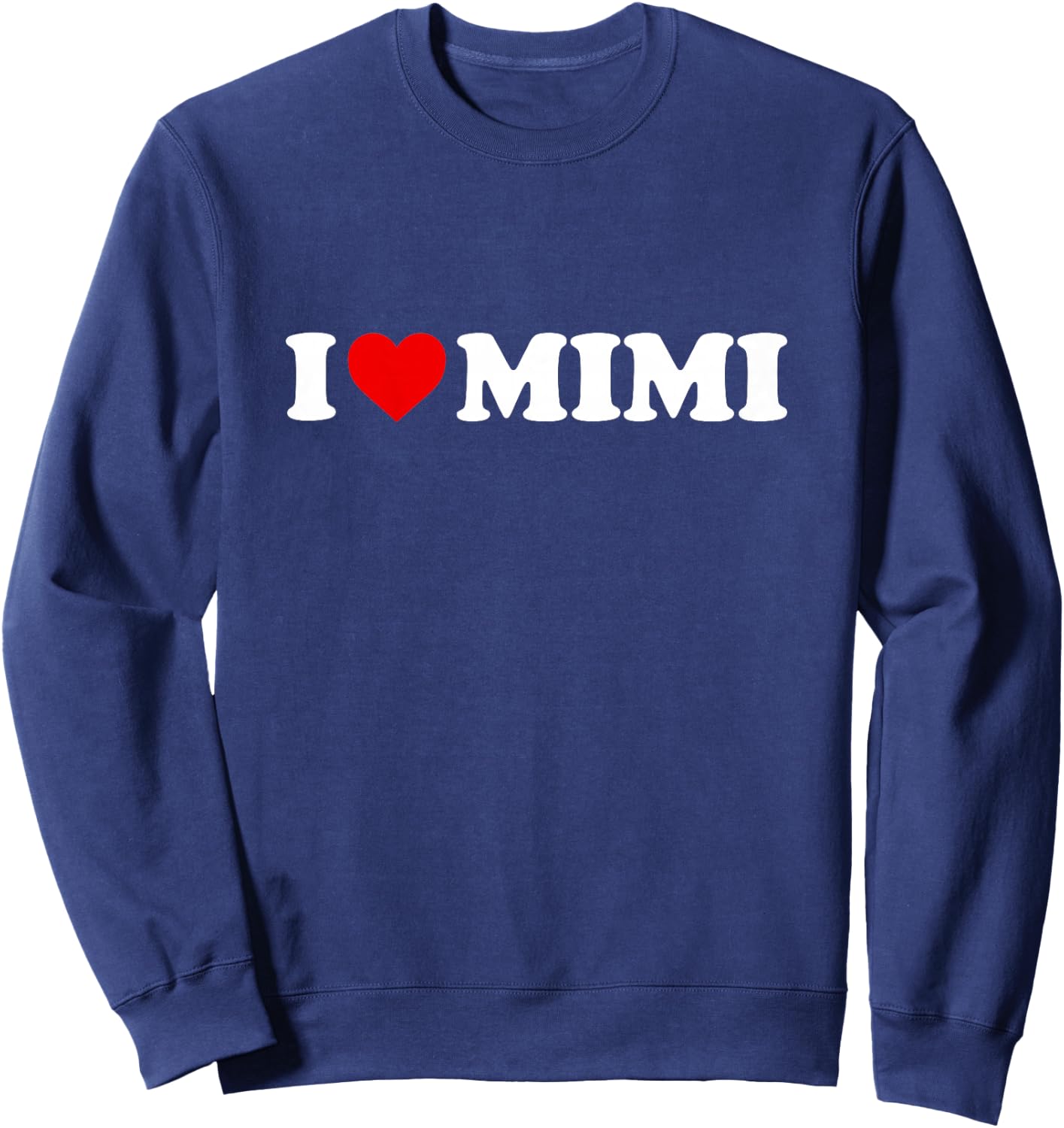 I Love Mimi Design For Boy Girl Toddler Children Youth Sweatshirt - Sweatshirt | Navy
