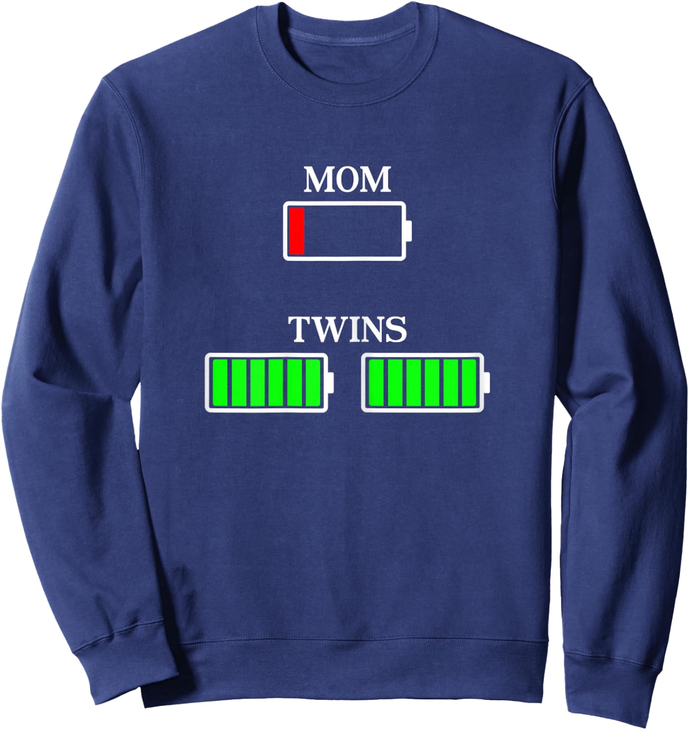 Mom of twins mom battery empty parents gift mothers da Sweatshirt - Sweatshirt | Navy