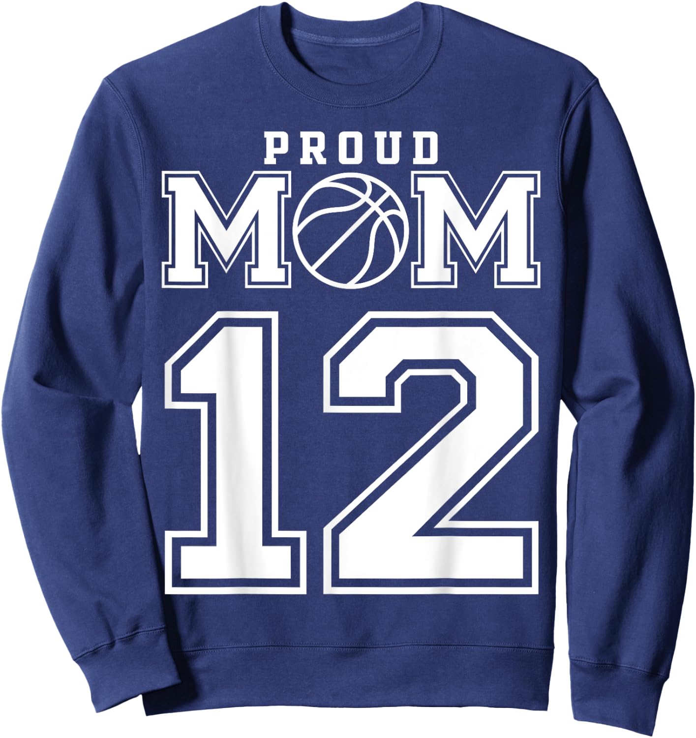 Number 12 Custom Proud Basketball Mom Personalized Sweatshirt - Sweatshirt | Navy