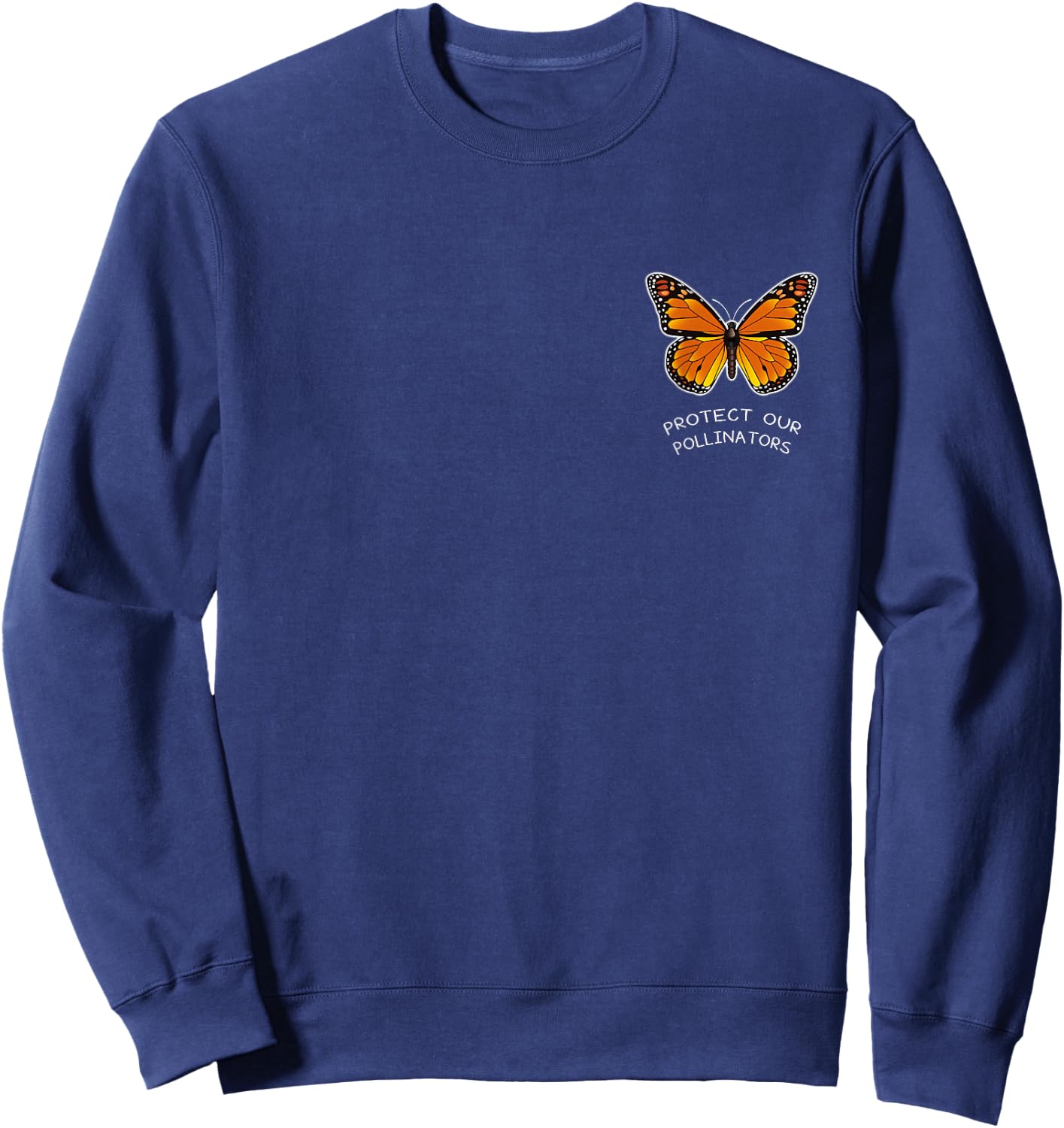Protect Our Pollinators Shirt Butterflies Sweatshirt - Sweatshirt | Navy