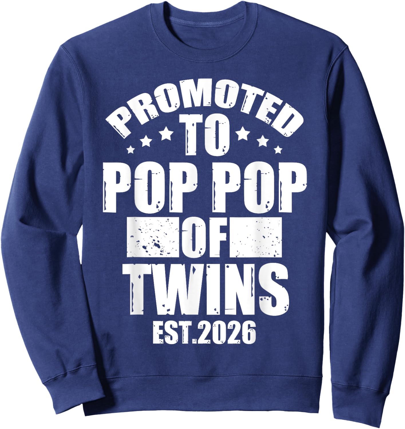 Promoted To POP POP of Twins 2026 Proud Family Announcement Sweatshirt - Sweatshirt | Navy