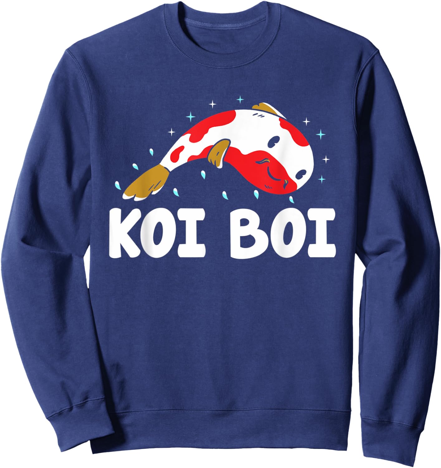 Koi Boi Fish - Koi Fish Breeding Koi Japanese Koi Fishing Sweatshirt - Sweatshirt | Navy