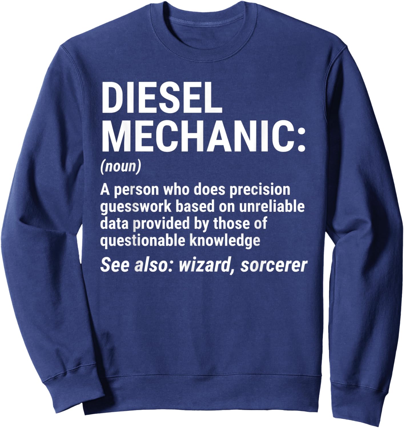 Diesel Mechanic Definition Funny Mechanic Gift Sweatshirt - Sweatshirt | Navy
