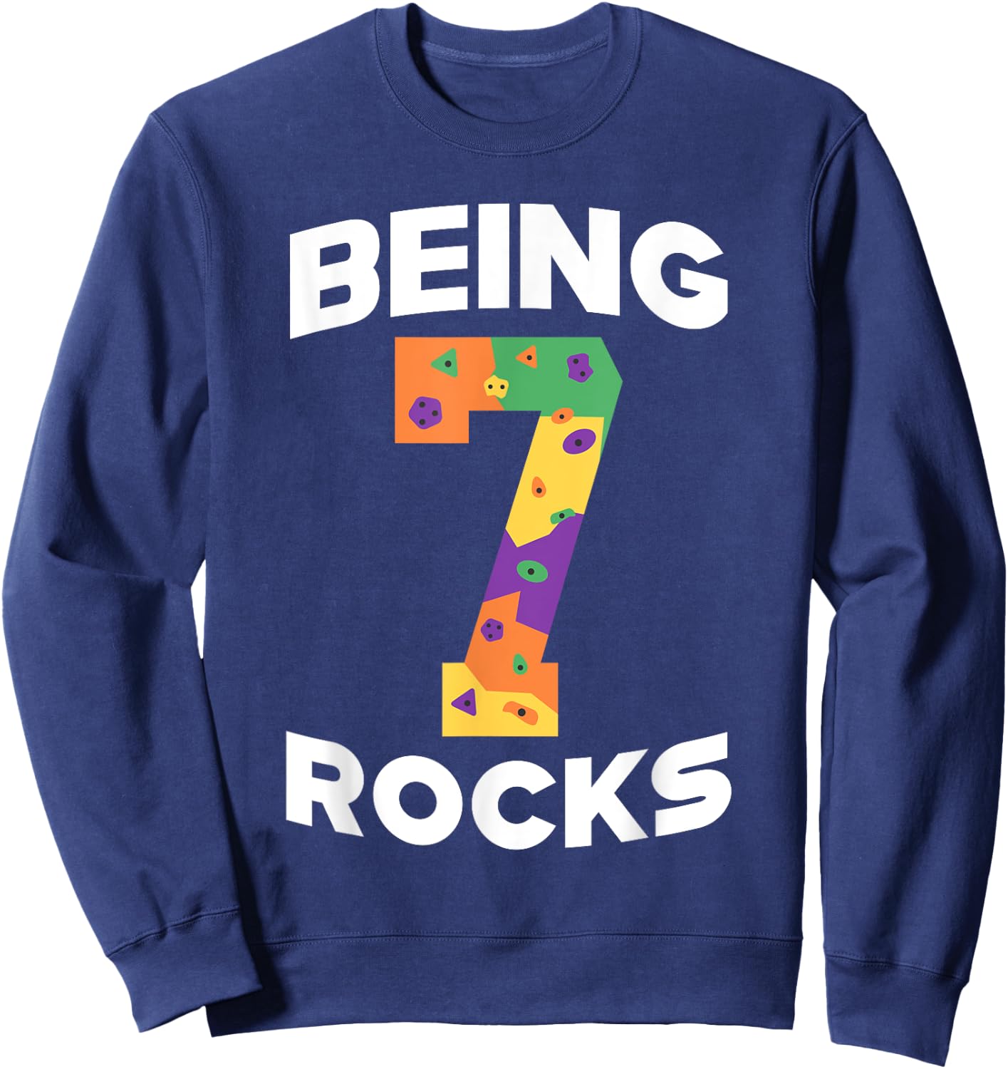 Rock Climbing Funny 7 Years Old 7th Birthday Gift Kids Sweatshirt - Sweatshirt | Navy