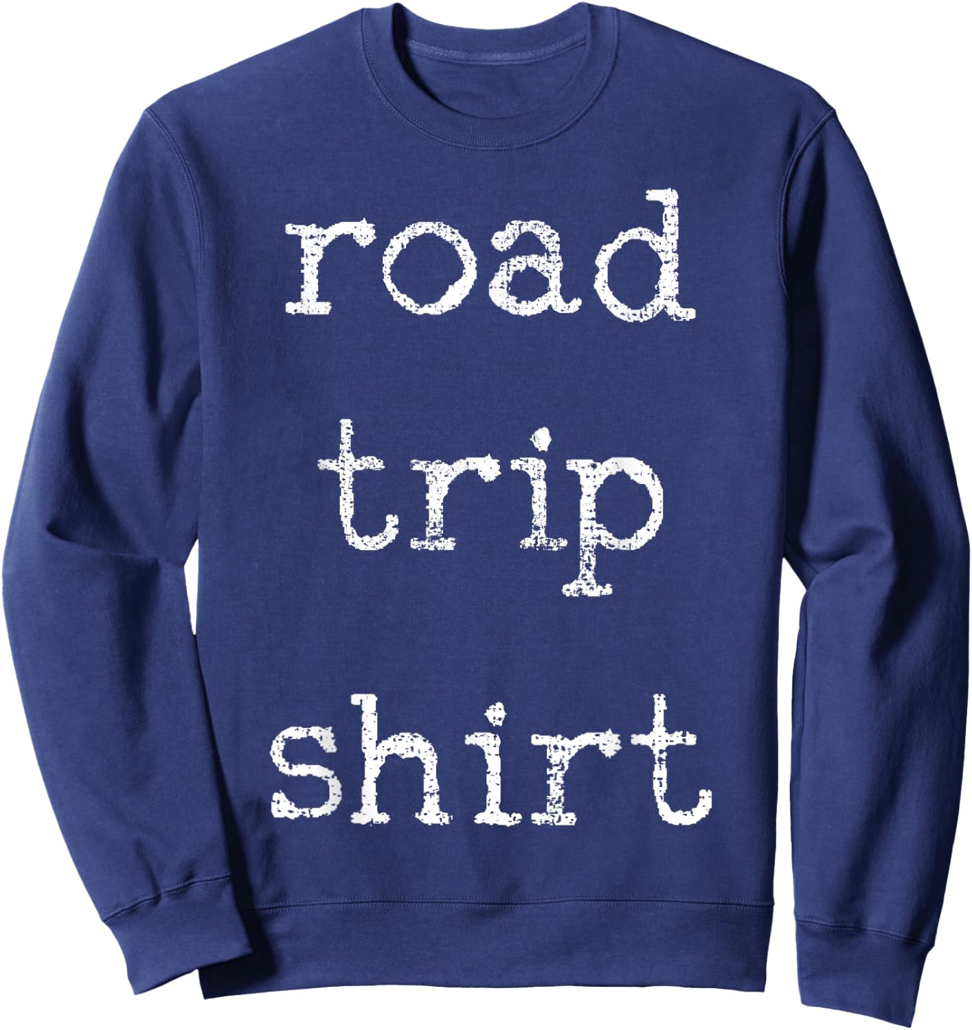 Road Trip Shirt Outdoor Adventure Travel Vintage Sweatshirt - Sweatshirt | Navy