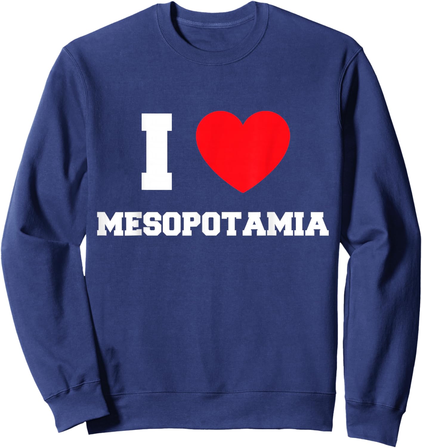 I Love Mesopotamia Sweatshirt - Sweatshirt | Navy