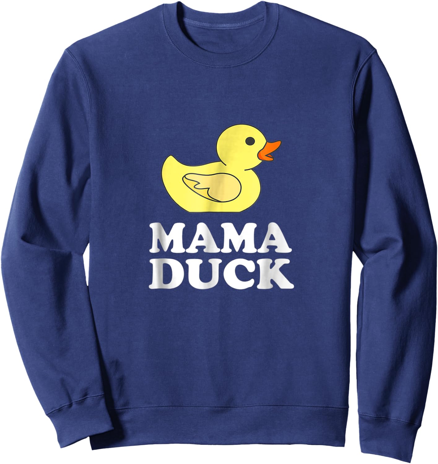 Mama Duck Funny Mother Bird Gift Sweatshirt - Sweatshirt | Navy