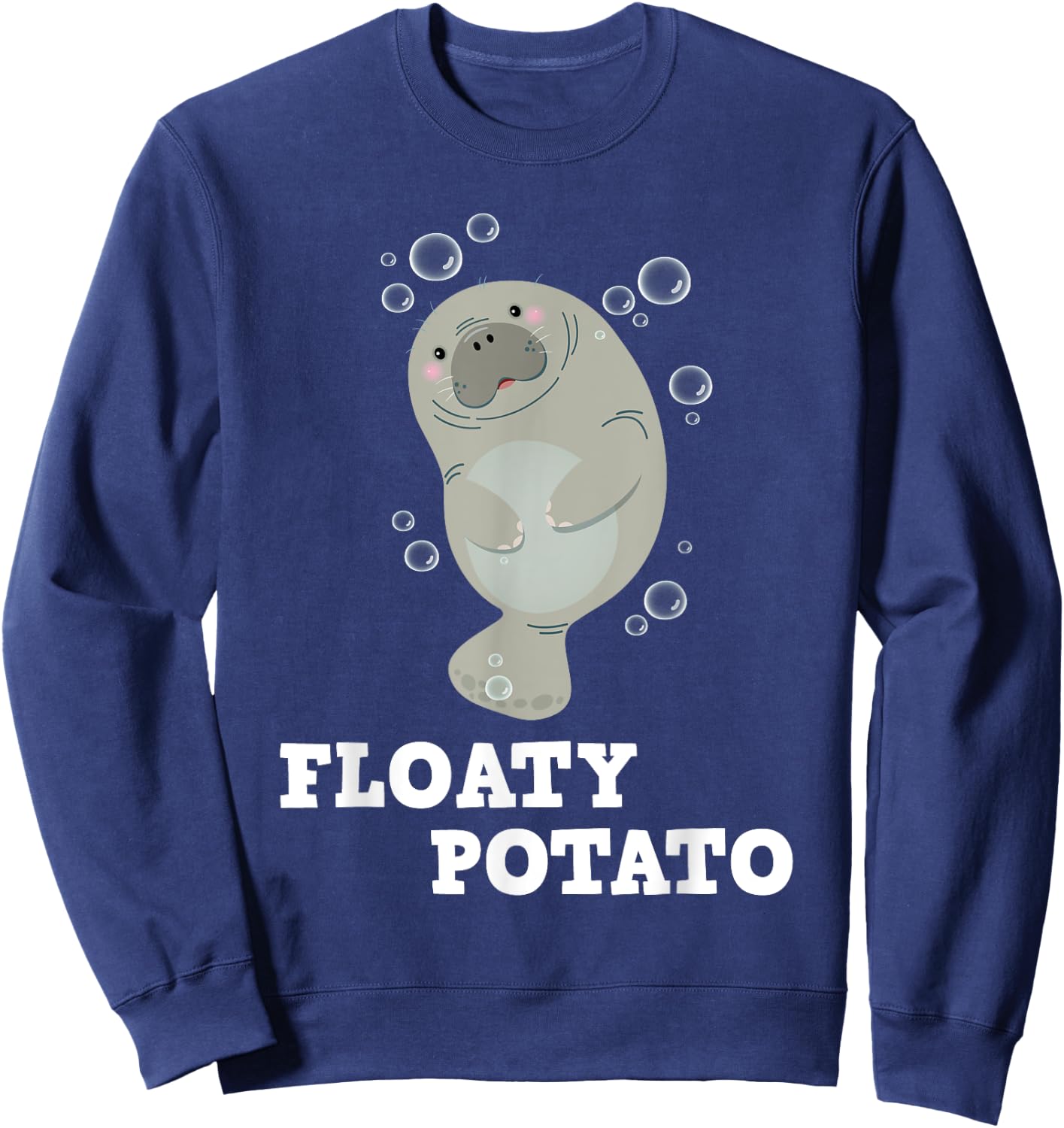 Floaty Potato - Manatee Sea Animal Lover Marine Biologist Sweatshirt - Sweatshirt | Navy