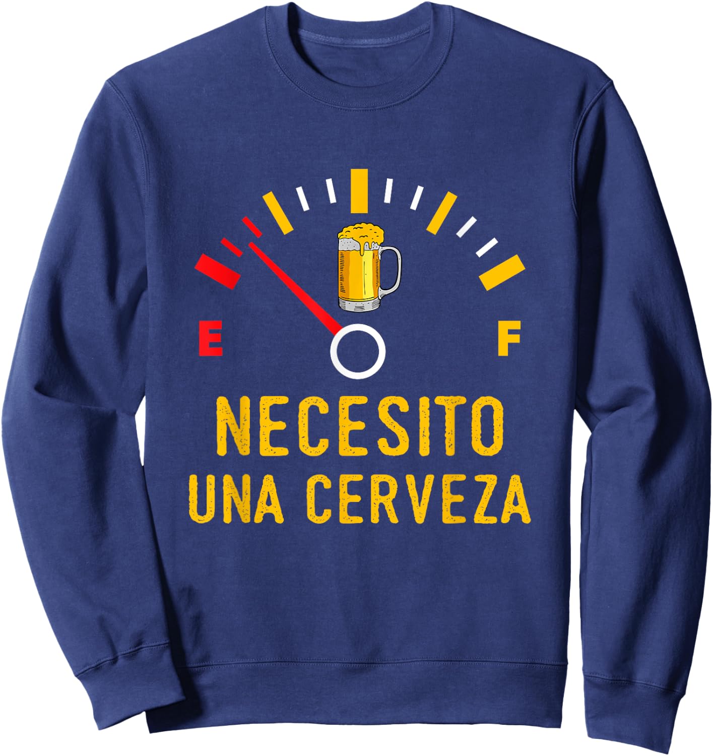 Necesito Una Cerveza Divertido Bebiendo Medidor De Cerveza Sweatshirt - Sweatshirt | Navy