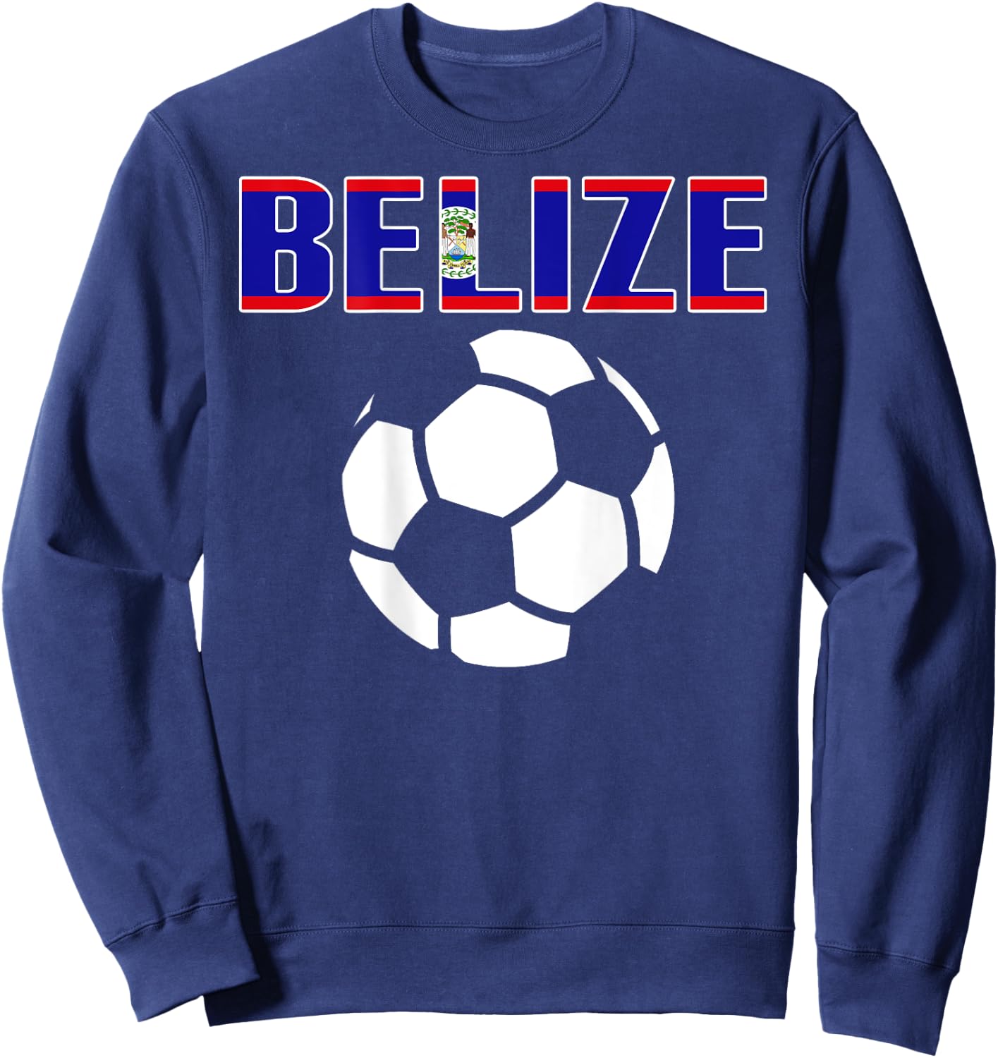 Proud Belize Soccer Lovers Jersey - Belizean Football Fans Sweatshirt - Sweatshirt | Navy