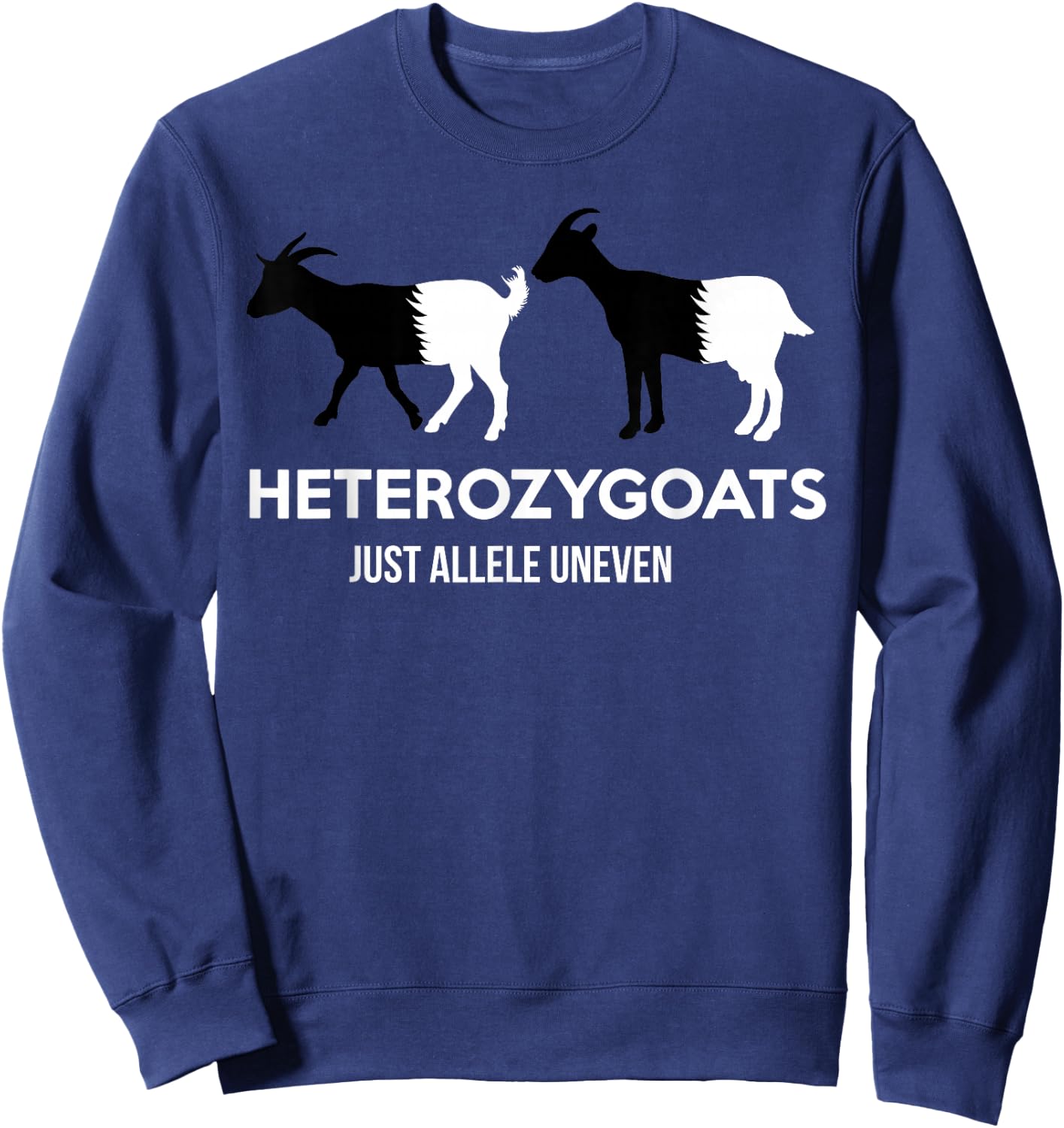 Heterozygoats Just Allele Uneven Funny Genetics Sweatshirt - Sweatshirt | Navy