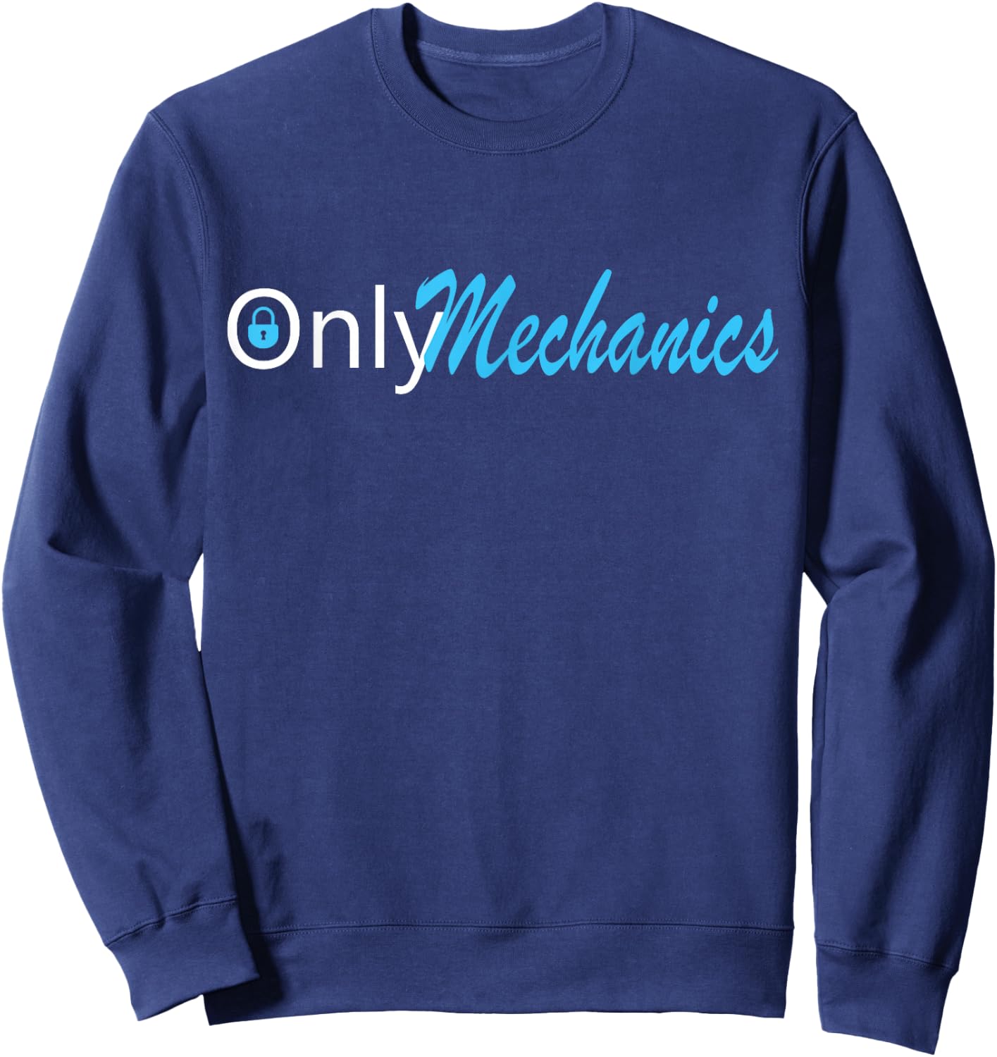 Only Mechanics Funny naughty mechanic Gift Sweatshirt - Sweatshirt | Navy