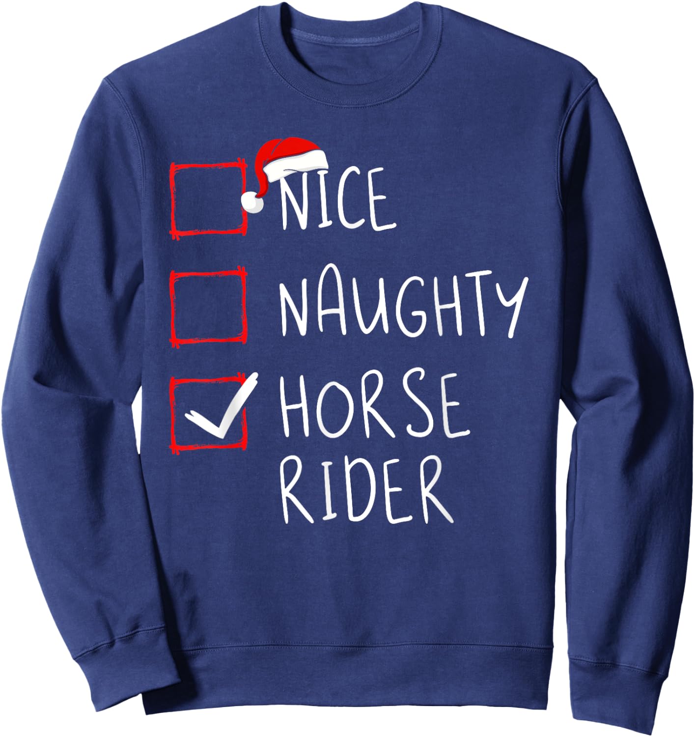 Nice Naughty Horse Rider List Christmas Santa Claus Sweatshirt - Sweatshirt | Navy