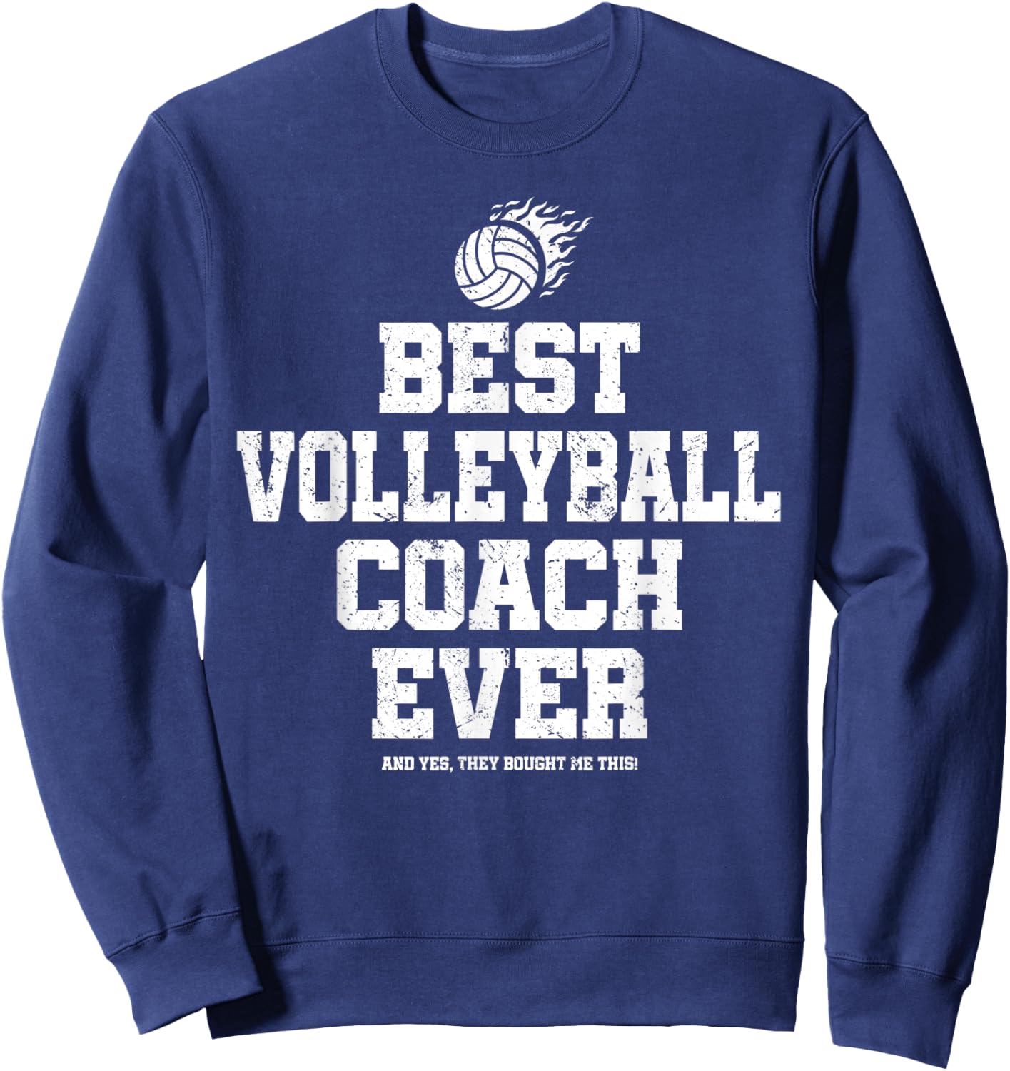 Best Volleyball Coach Ever Sweatshirt - Sweatshirt | Navy