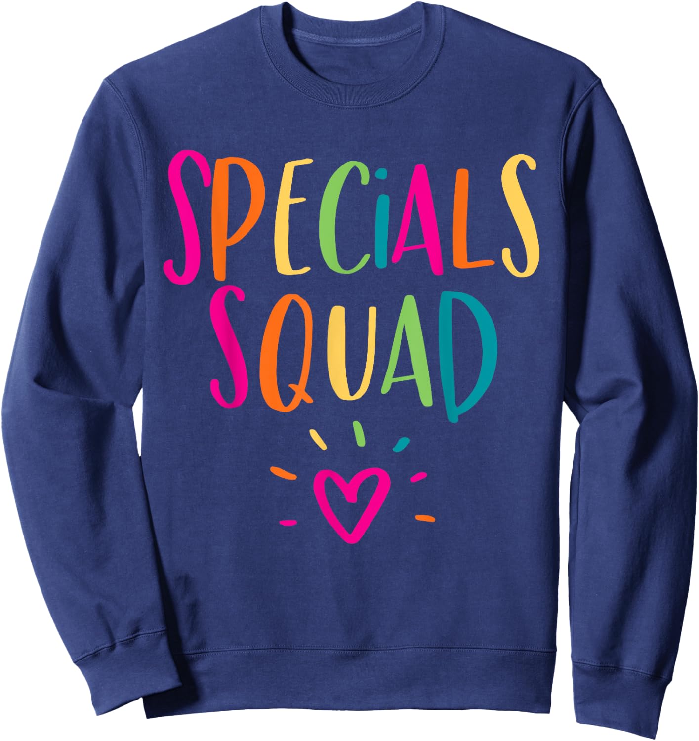 Specials Squad Art Music PE Tech Gym Teacher Team Sweatshirt - Sweatshirt | Navy