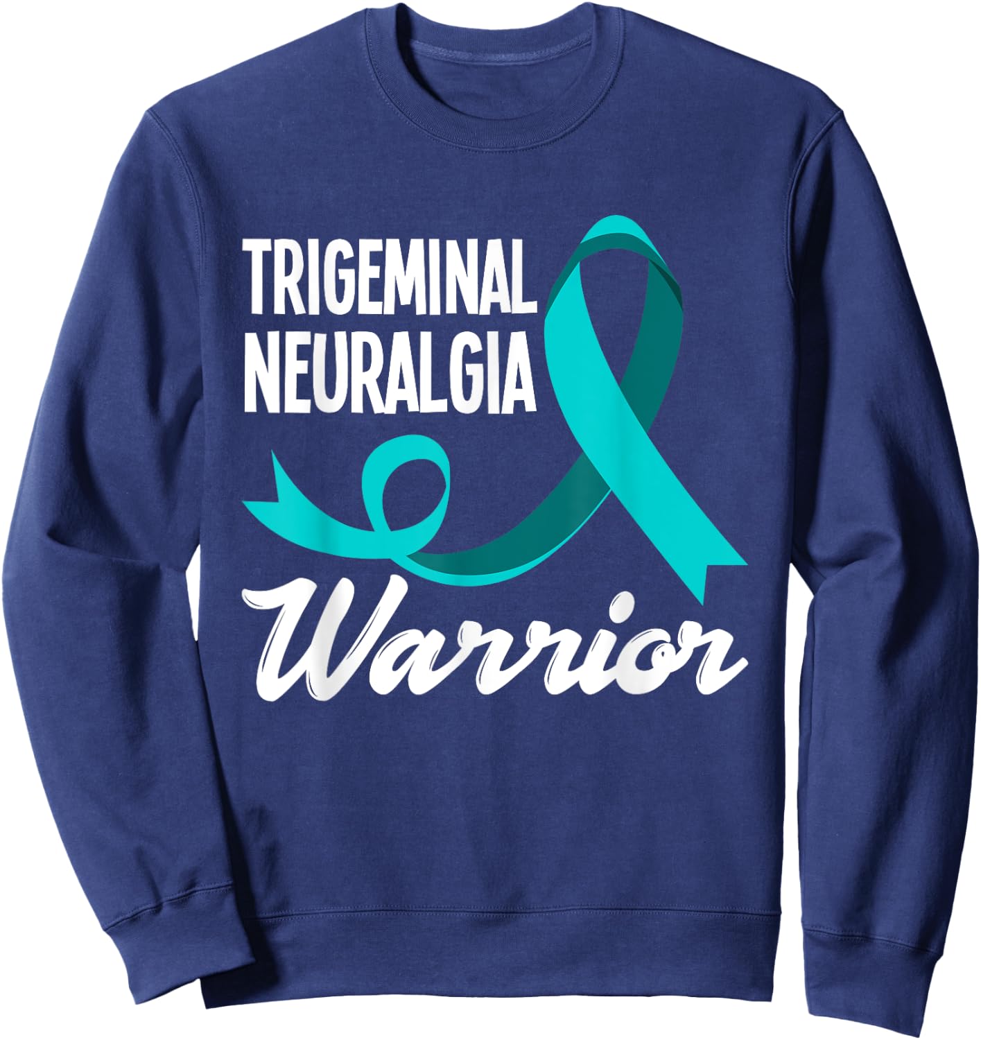 Trigeminal Neuralgia Warrior Trigeminal Neuralgia Awareness Sweatshirt - Sweatshirt | Navy
