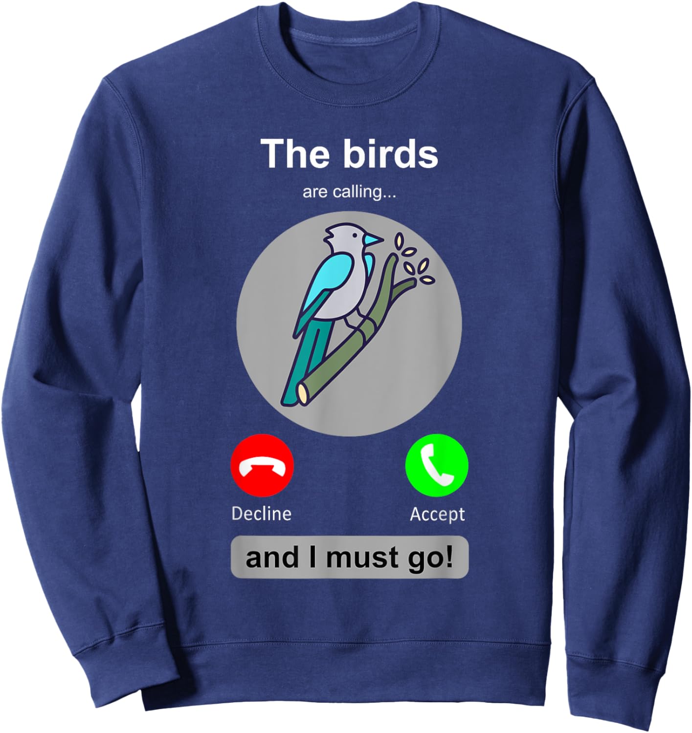 Birding Shirt Funny Bird Watcher Bird Lover Gift Sweatshirt - Sweatshirt | Navy
