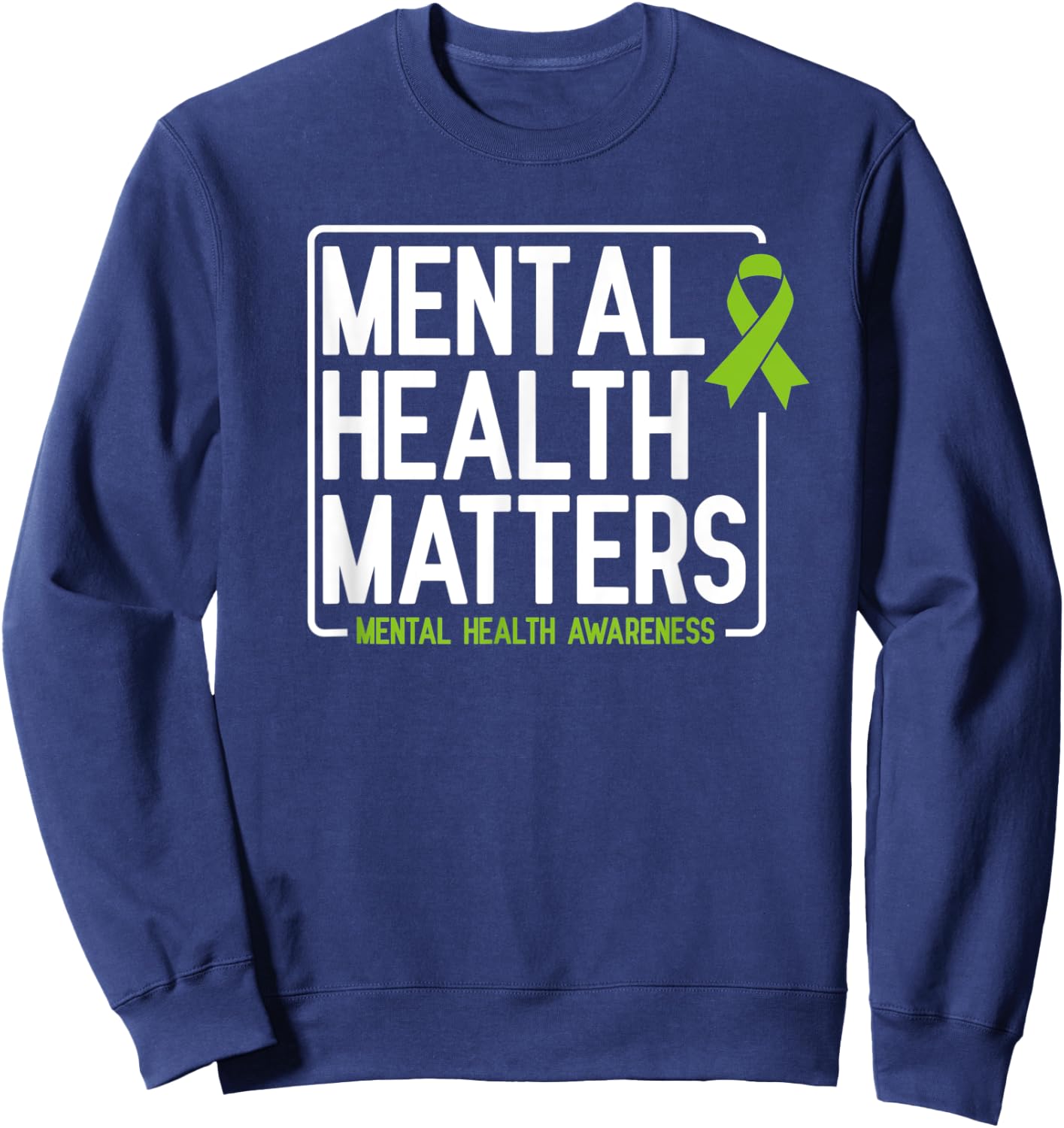 Mental Health Matters Men Women Kids Mental Health Awareness Sweatshirt - Sweatshirt | Navy