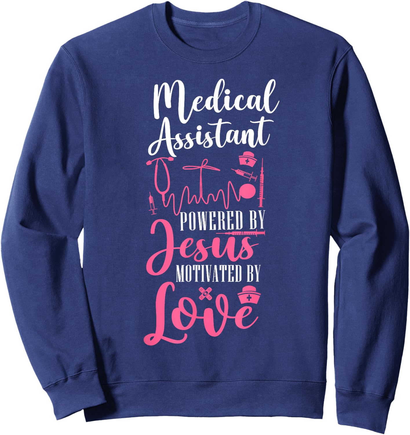 Certified Medical Assistant Jesus Faith CMA Sweatshirt - Sweatshirt | Navy