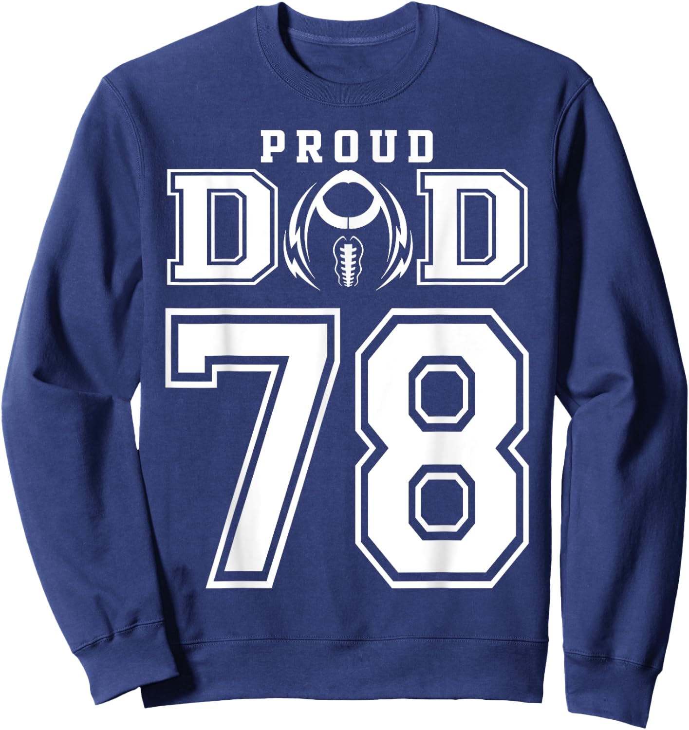 Custom Proud Football Dad Number 78 Personalized Sweatshirt - Sweatshirt | Navy