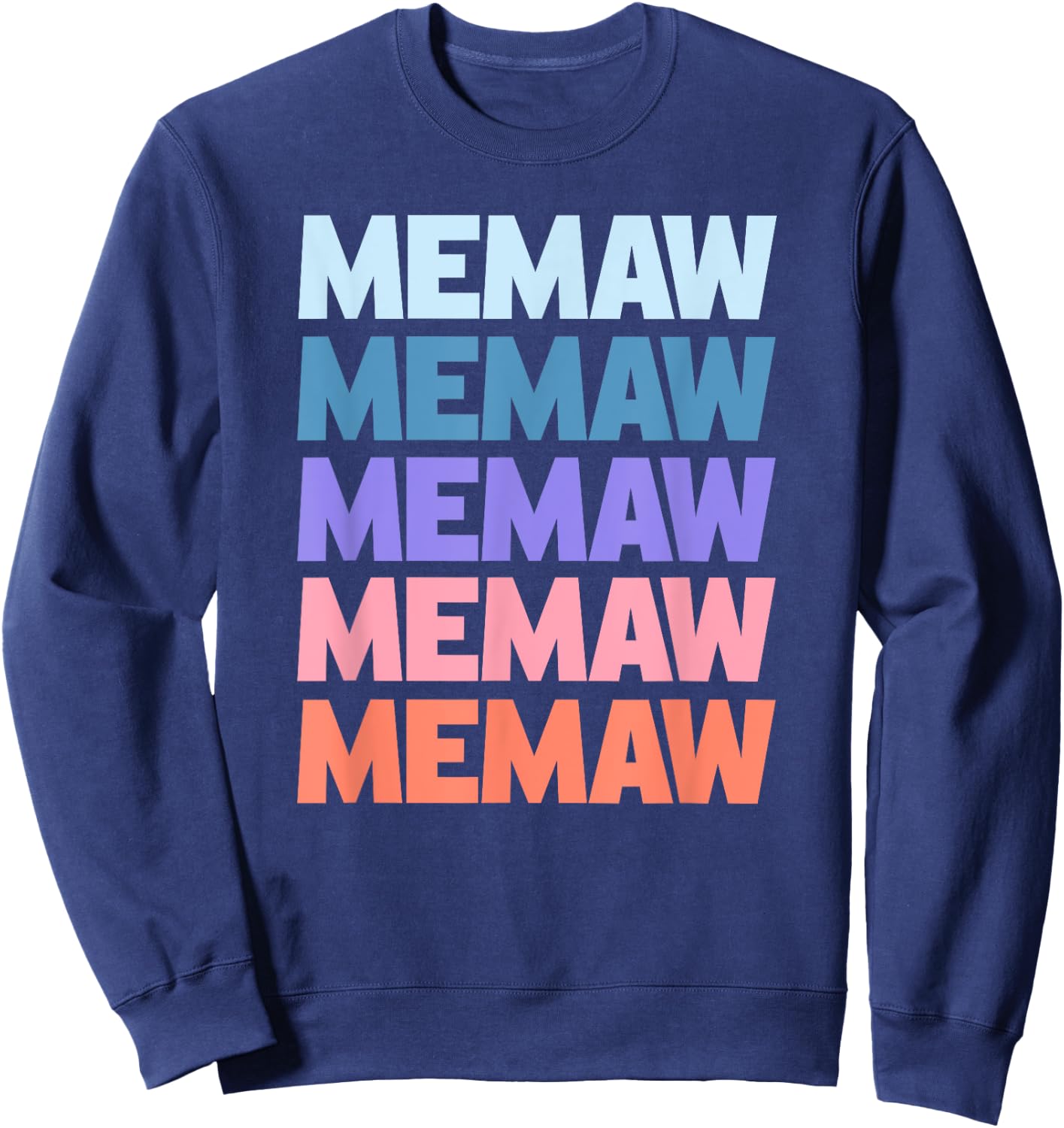 Funny Modern Repeated Text Design Memaw Grandmother Sweatshirt - Sweatshirt | Navy