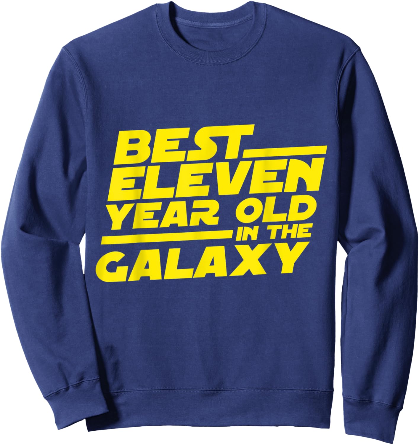 11 Year Old 11th Birthday Party Best In The Galaxy Boys Girl Sweatshirt - Sweatshirt | Navy