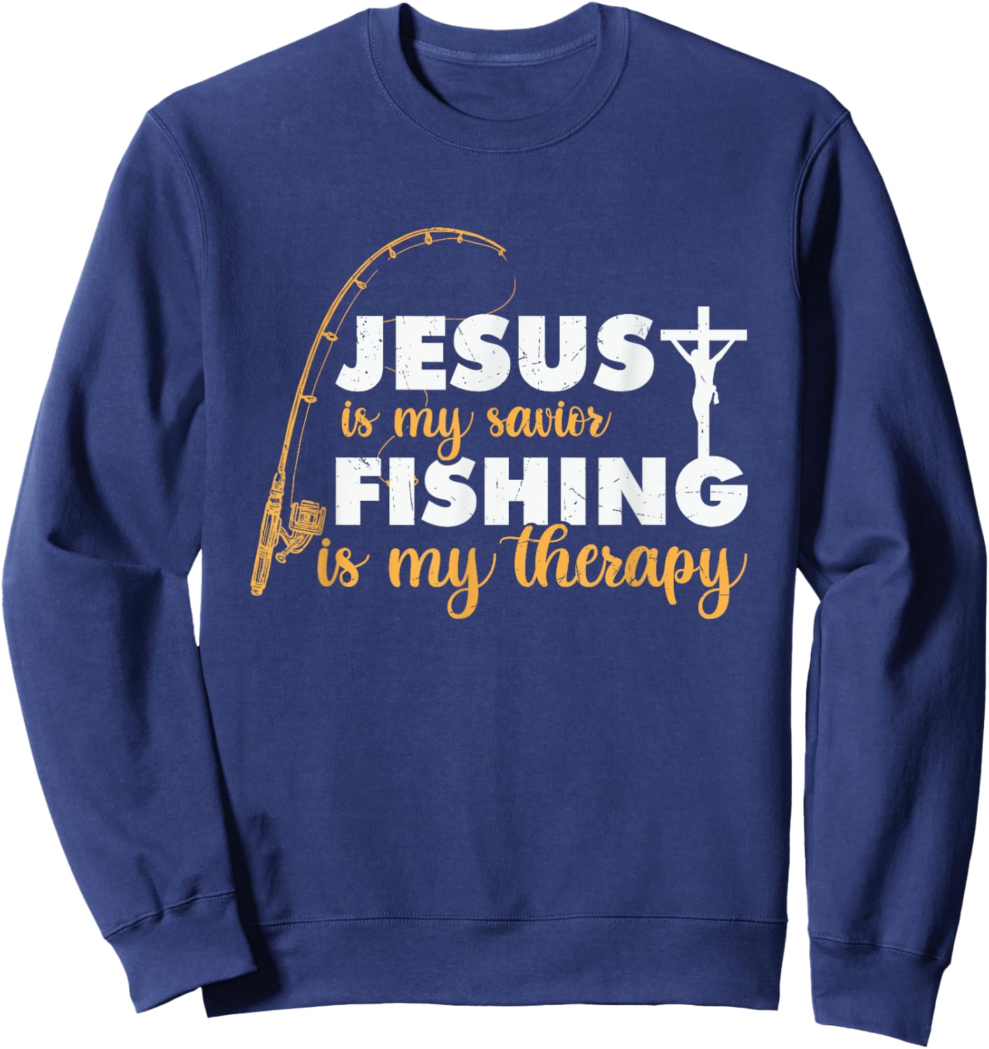 Jesus is my savior, fishing is my therapy religious apparel Sweatshirt - Sweatshirt | Navy