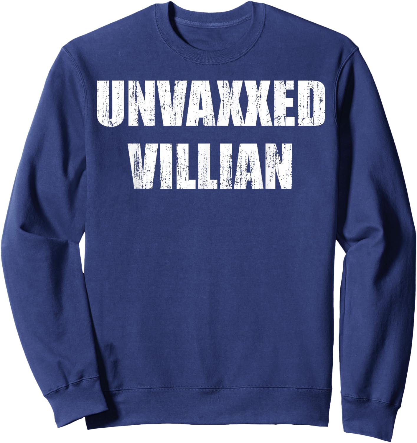 Unvaxxed Villian Sweatshirt - Sweatshirt | Navy