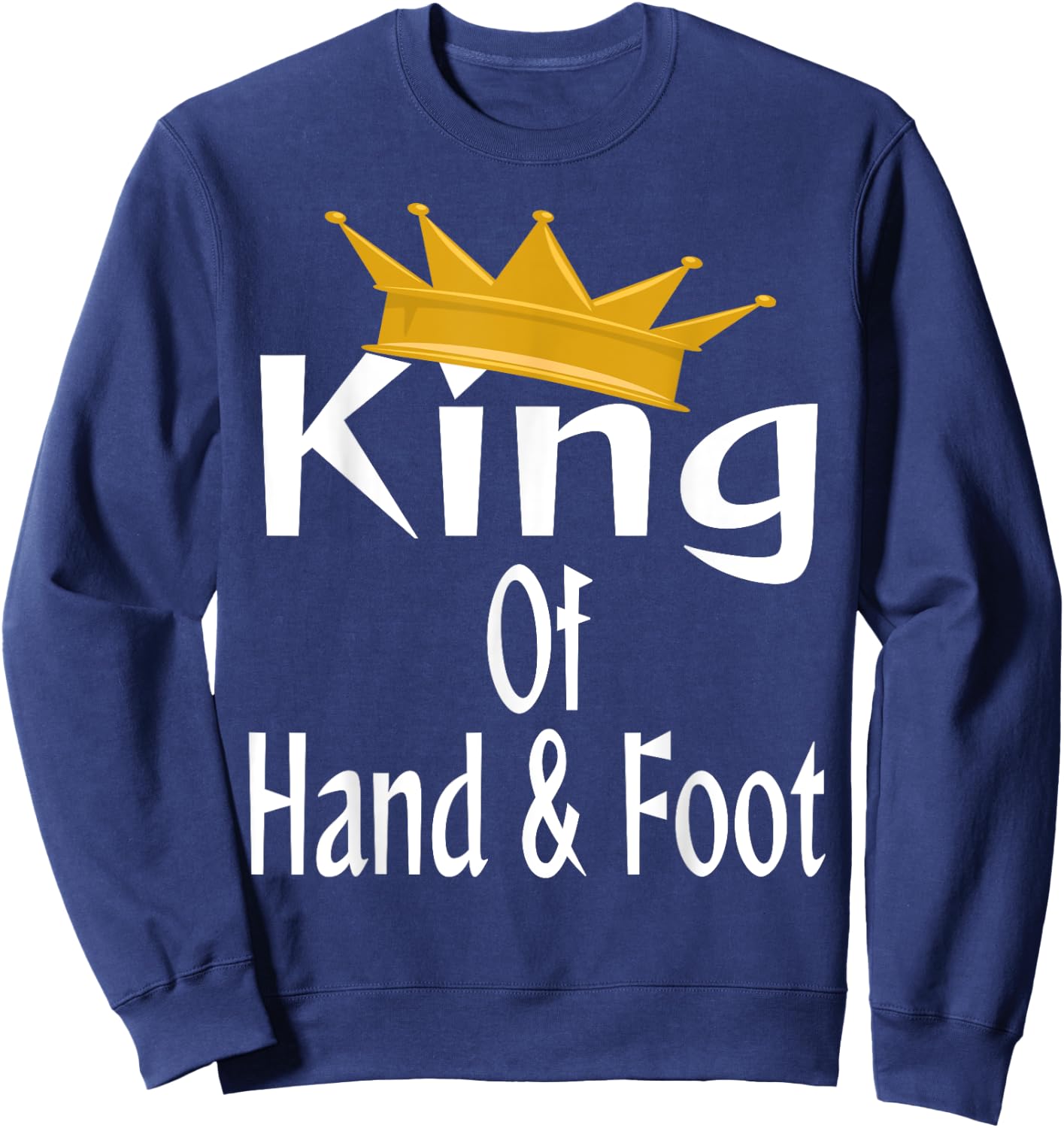 King Of Hand And Foot Card Game Player Winner Champion Crown Sweatshirt - Sweatshirt | Navy
